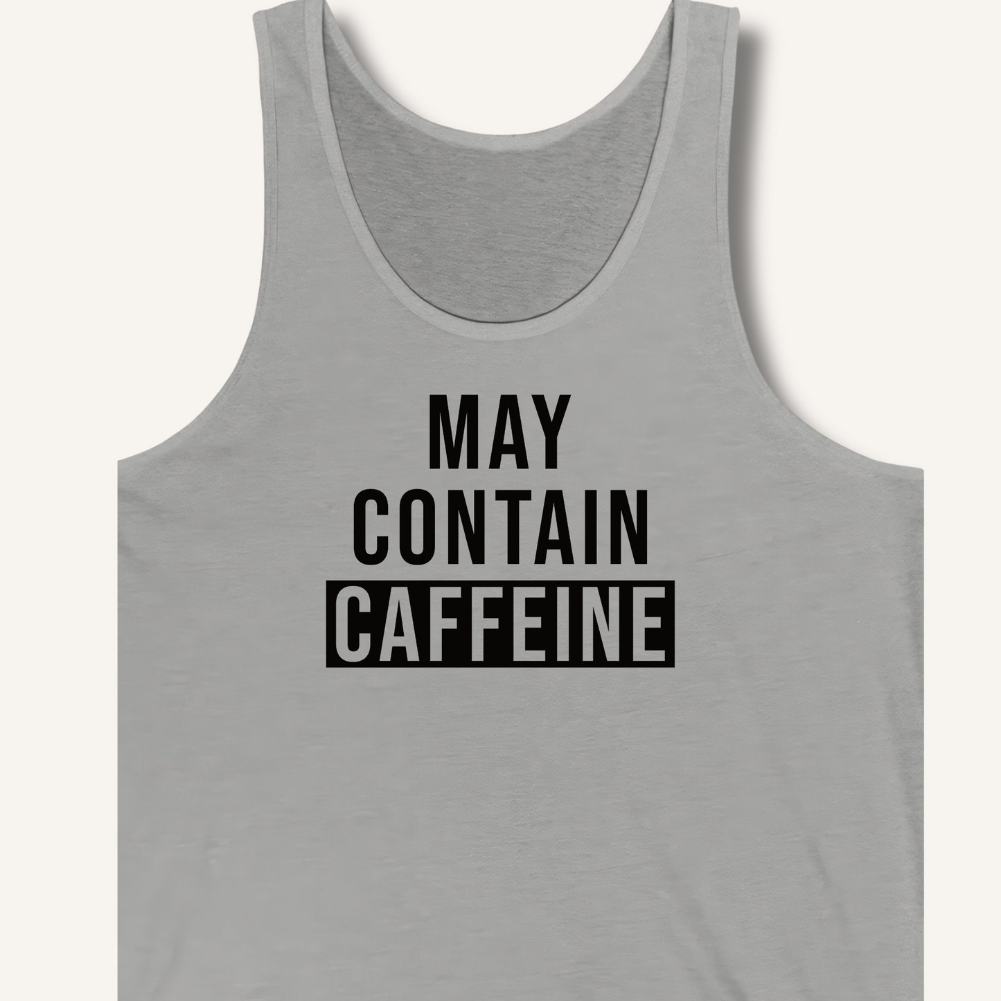 May Contain Caffeine Tank
