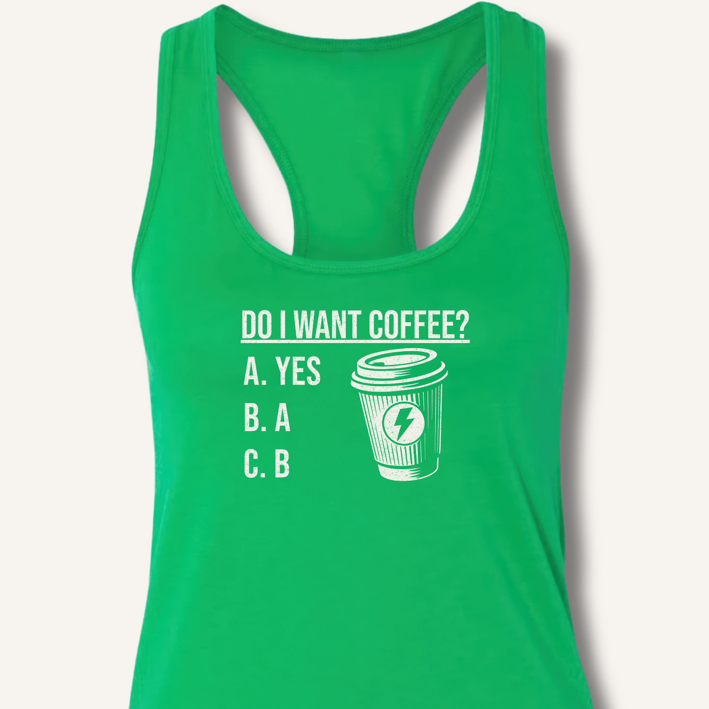 Do I Want Coffee Racerback Tank