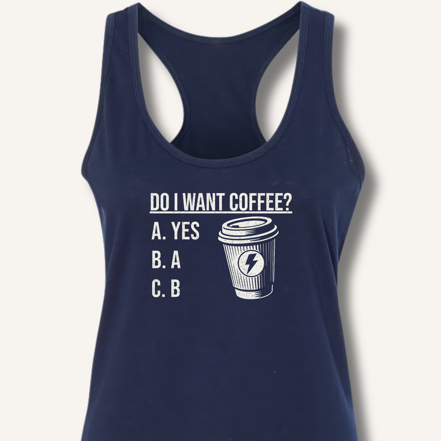 Do I Want Coffee Racerback Tank