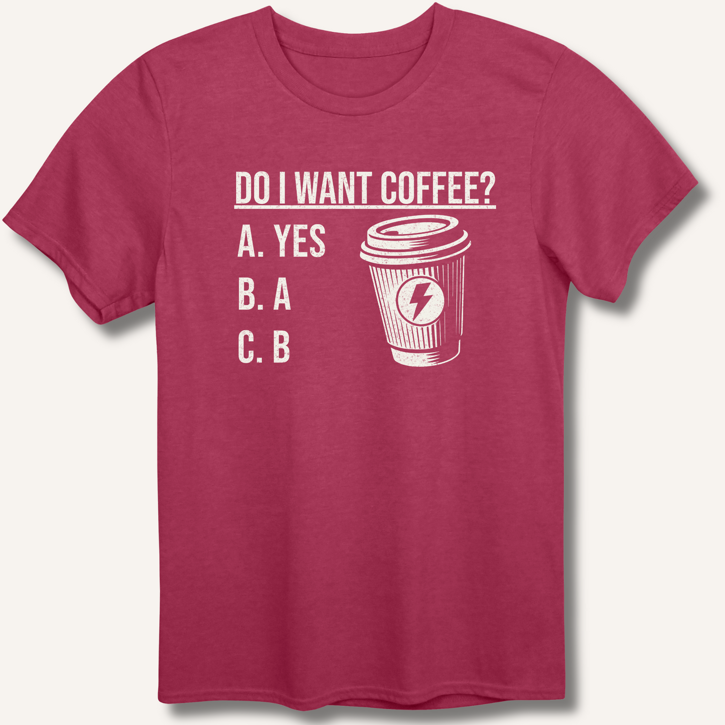 Do I Want Coffee T-Shirt