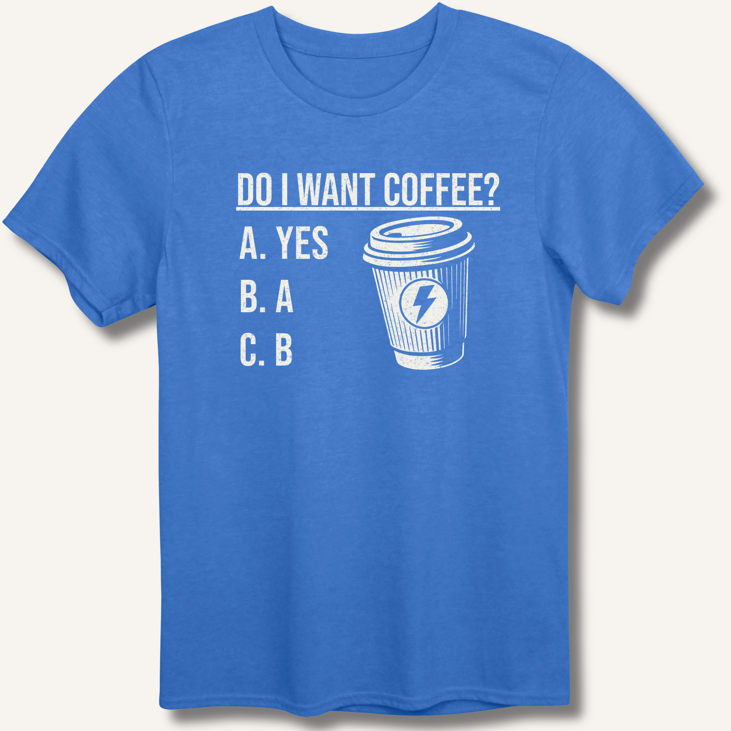 Do I Want Coffee T-Shirt