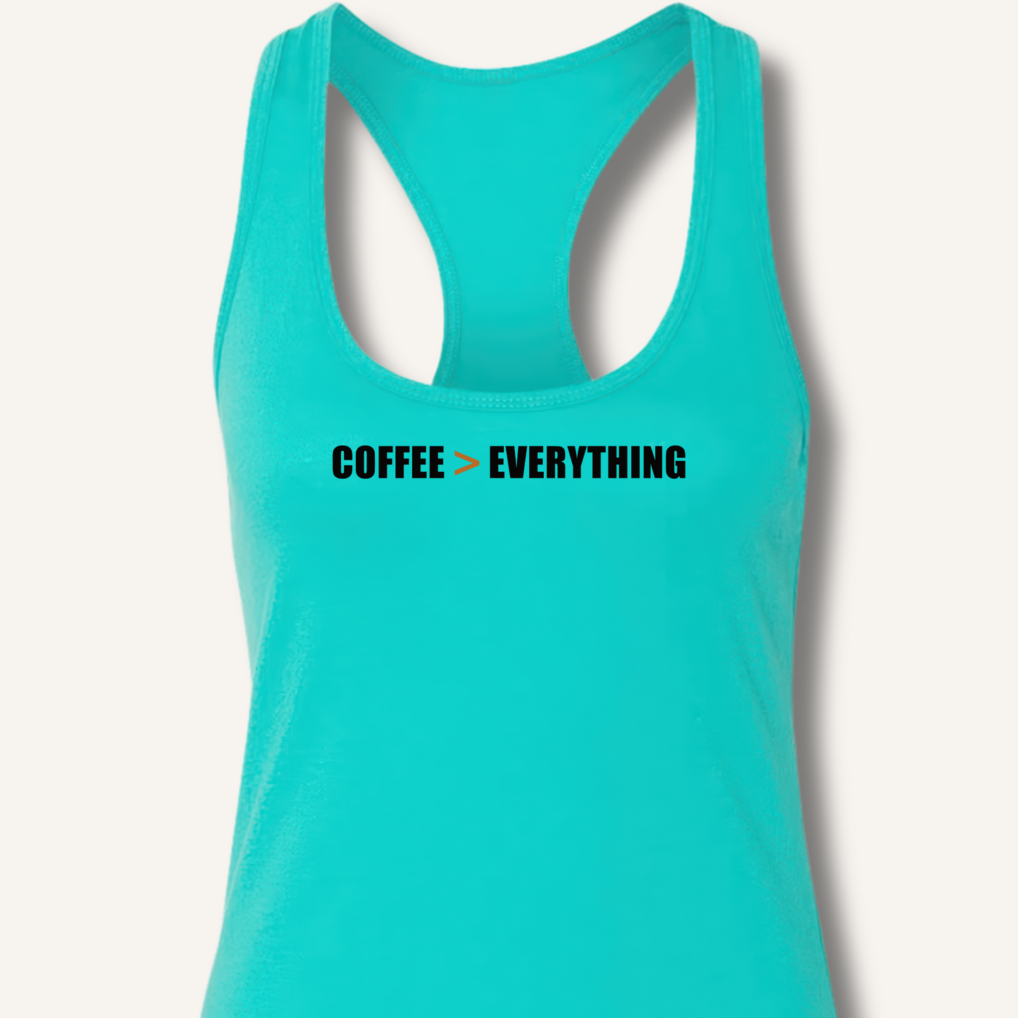 Coffee > Everything Racerback Tank