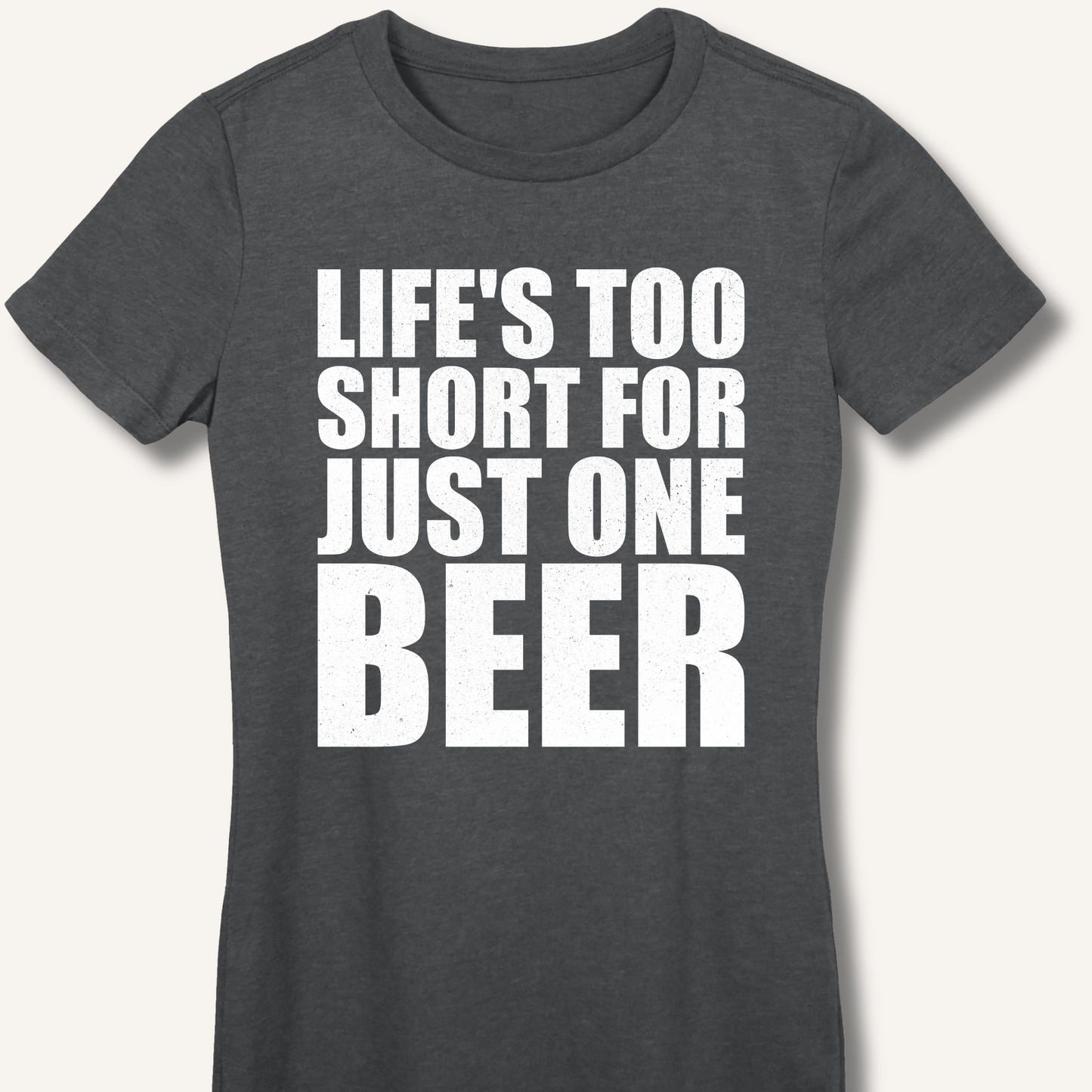 Life's Too Short Fitted T-Shirt