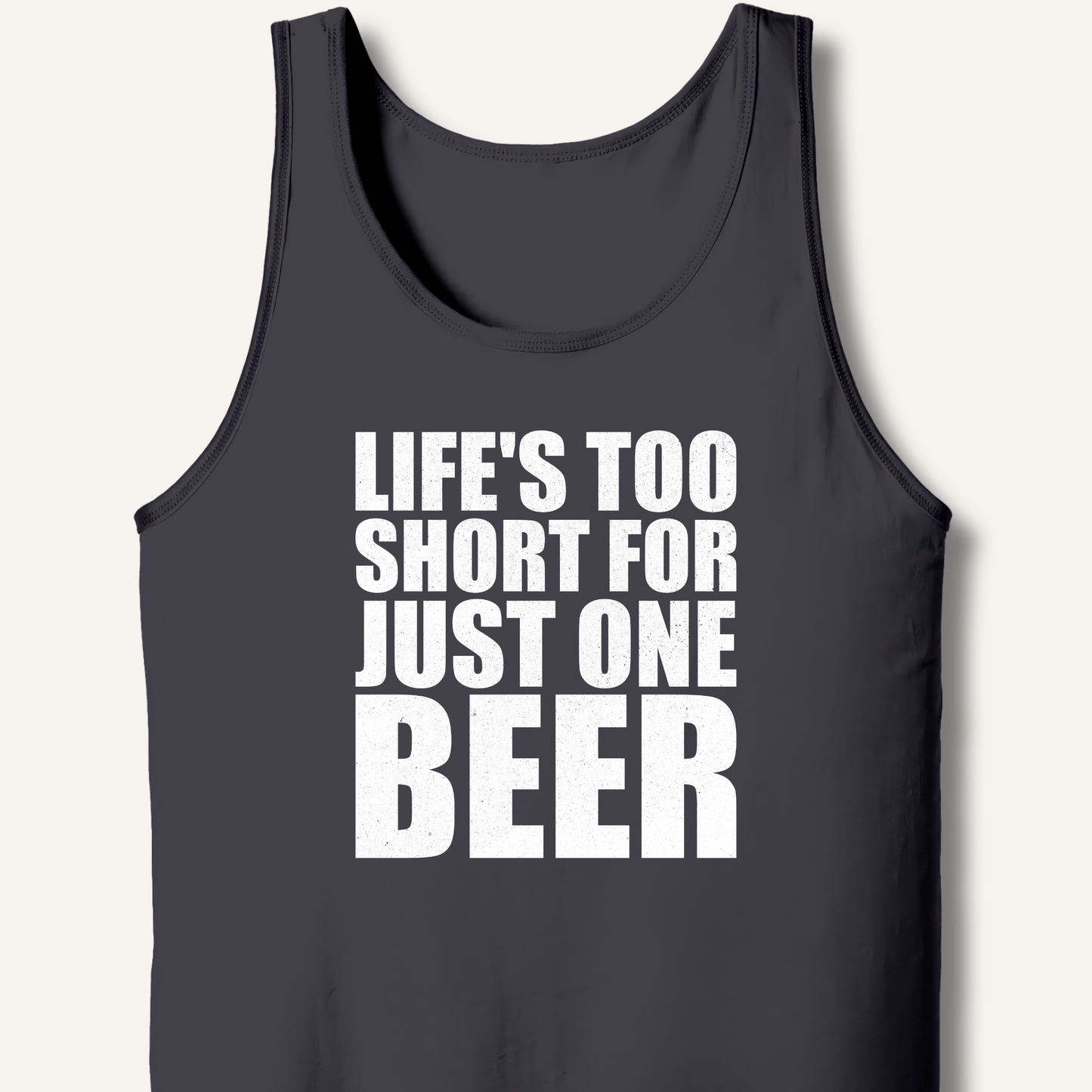 Life's Too Short Tank