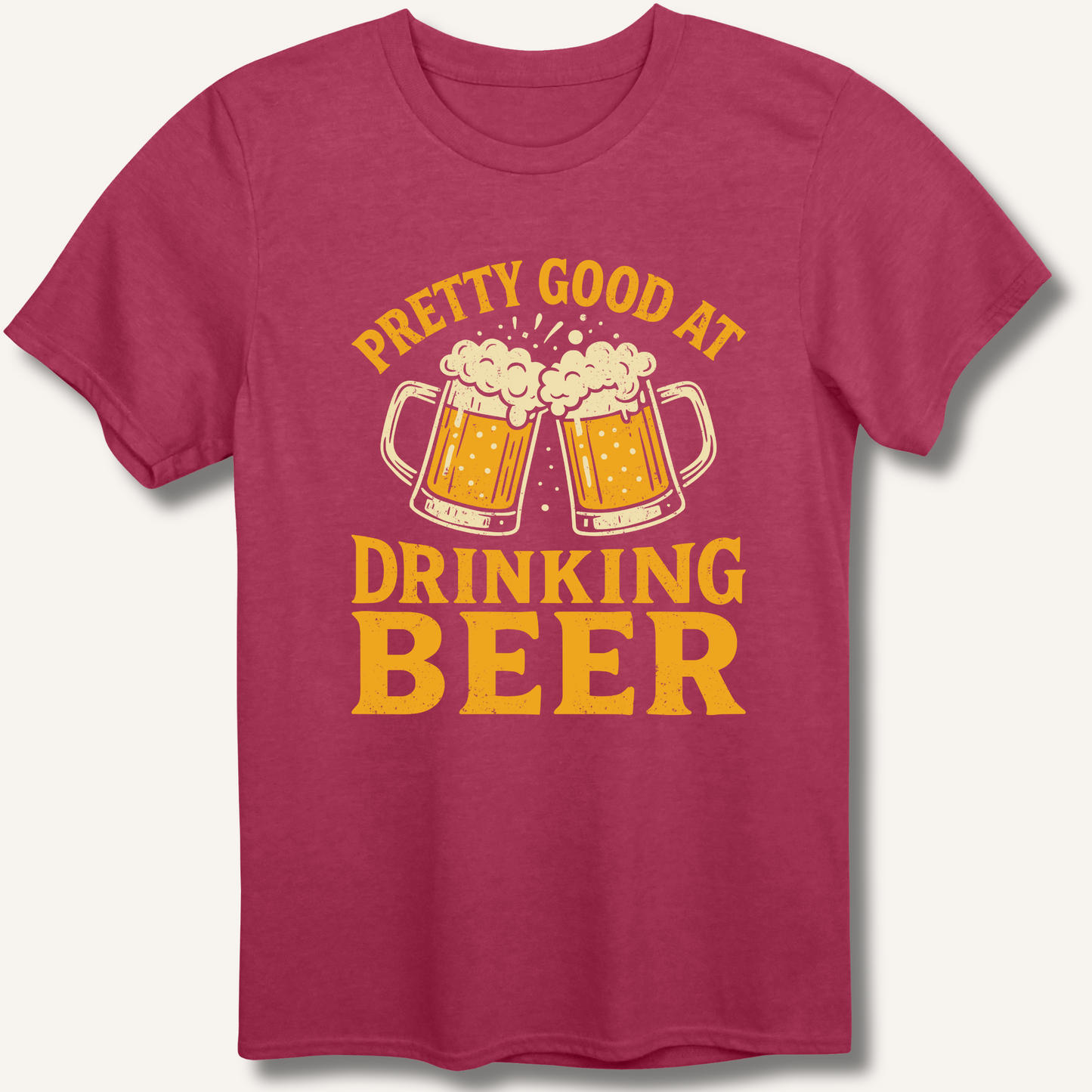 Pretty Good T-Shirt