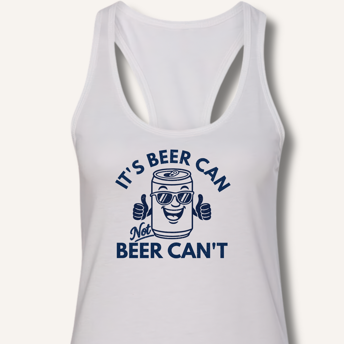 It's Beer Can Racerback Tank