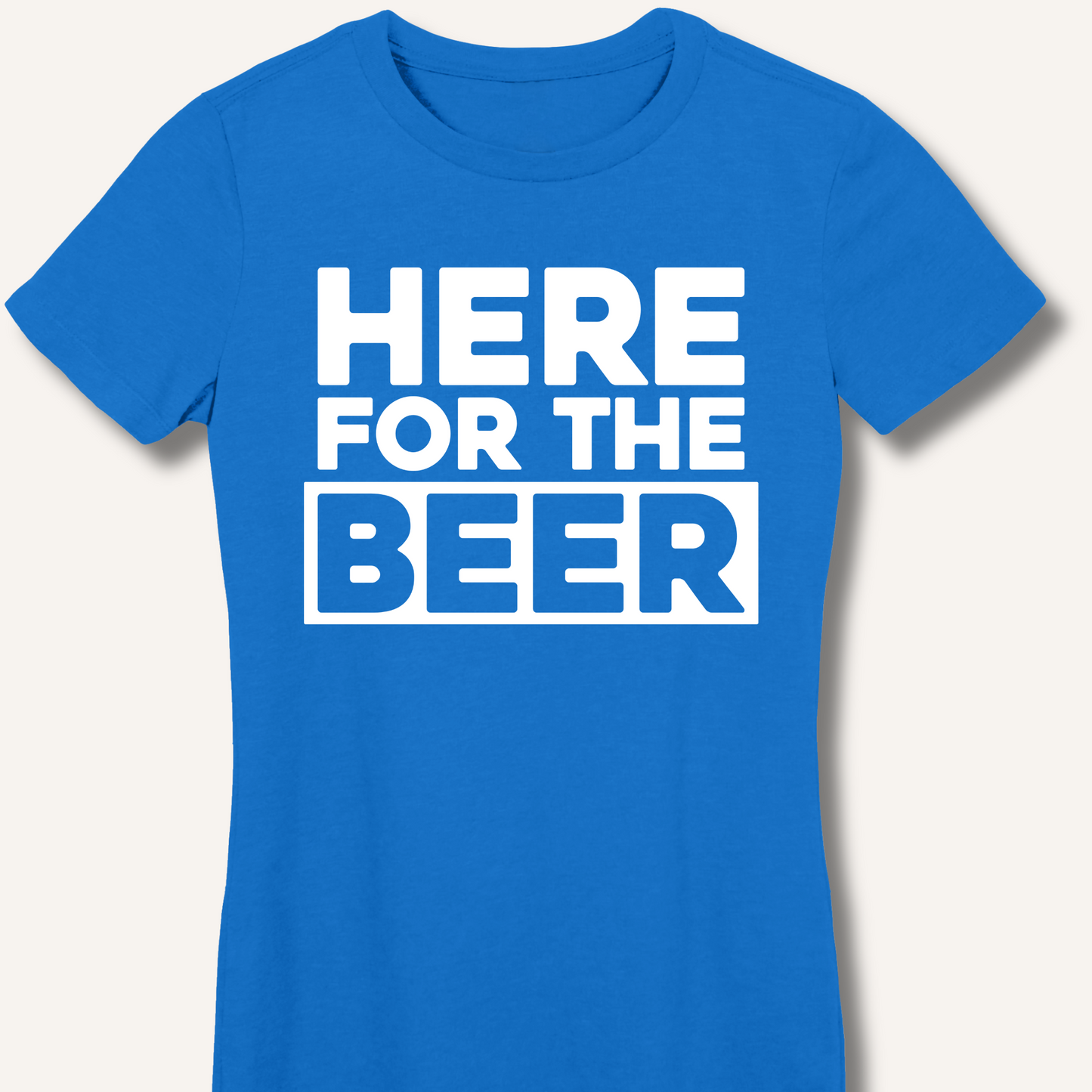 Here for the Beer Fitted T-Shirt