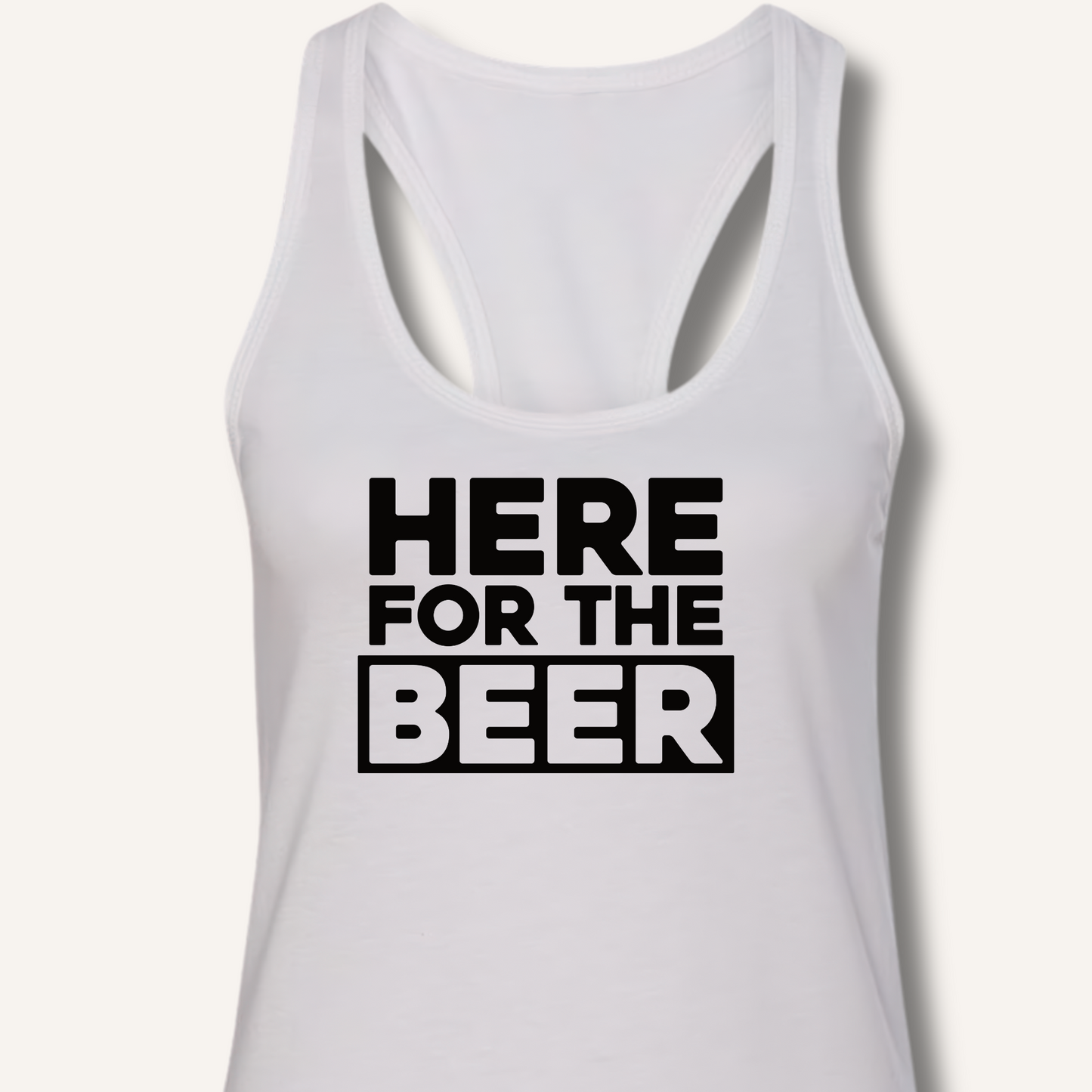 Here for the Beer Racerback Tank