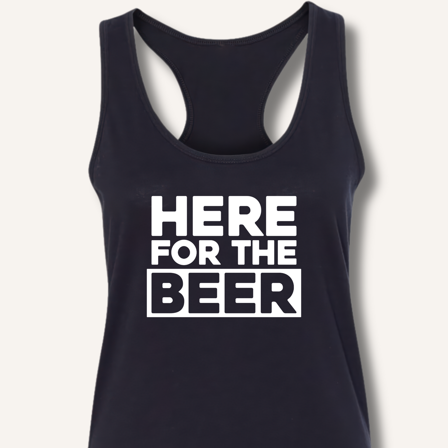 Here for the Beer Racerback Tank