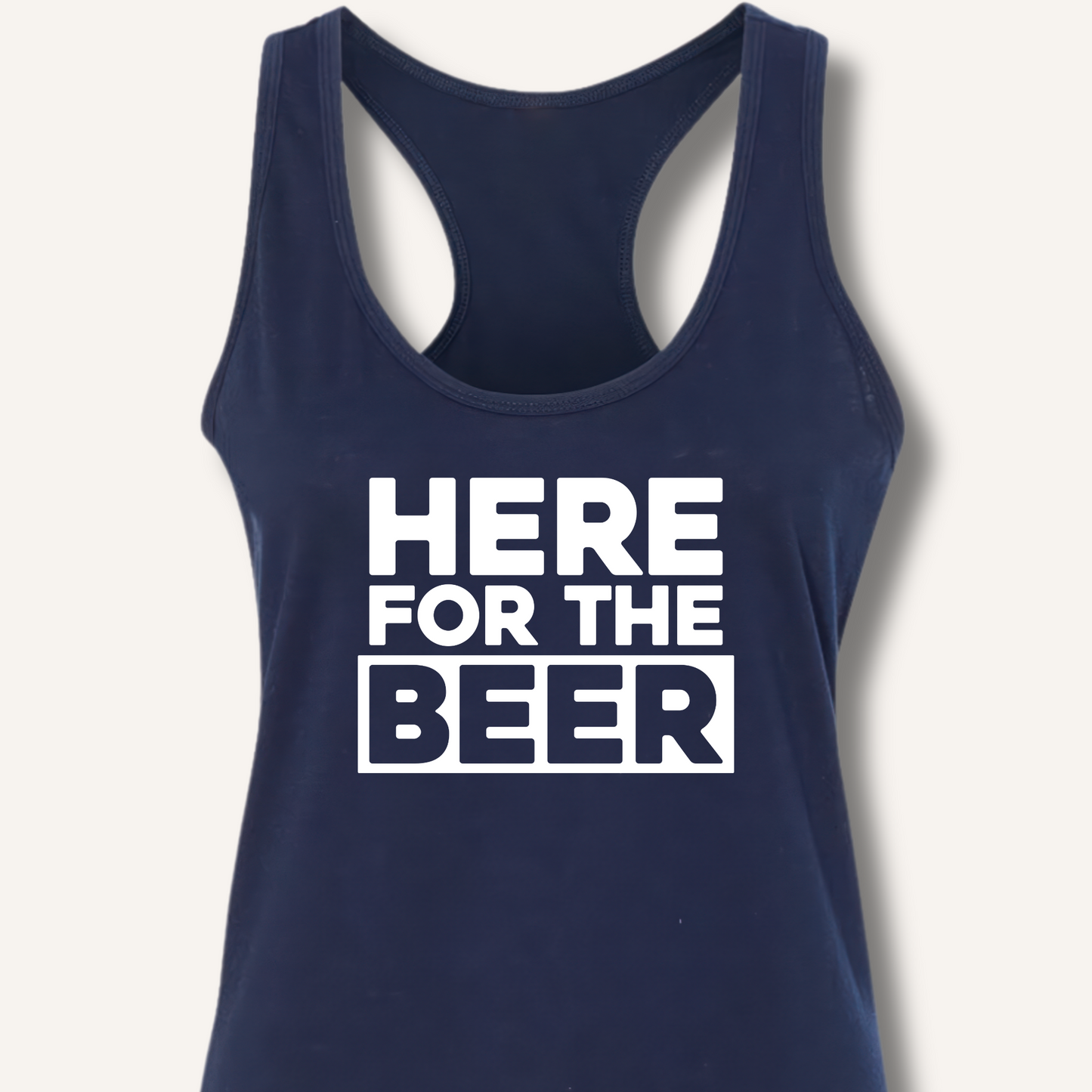Here for the Beer Racerback Tank