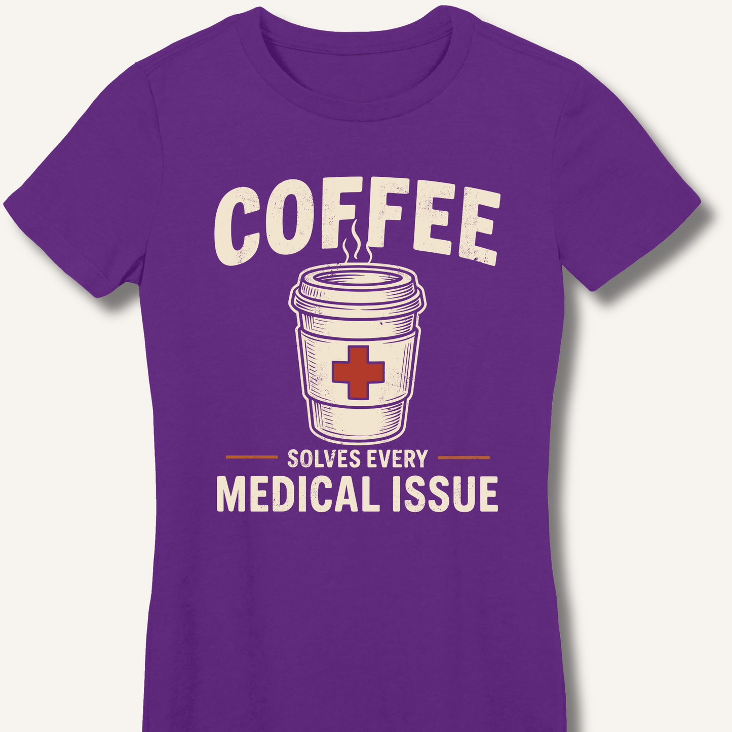 Coffee Solves Every Medical Issue Fitted T-Shirt
