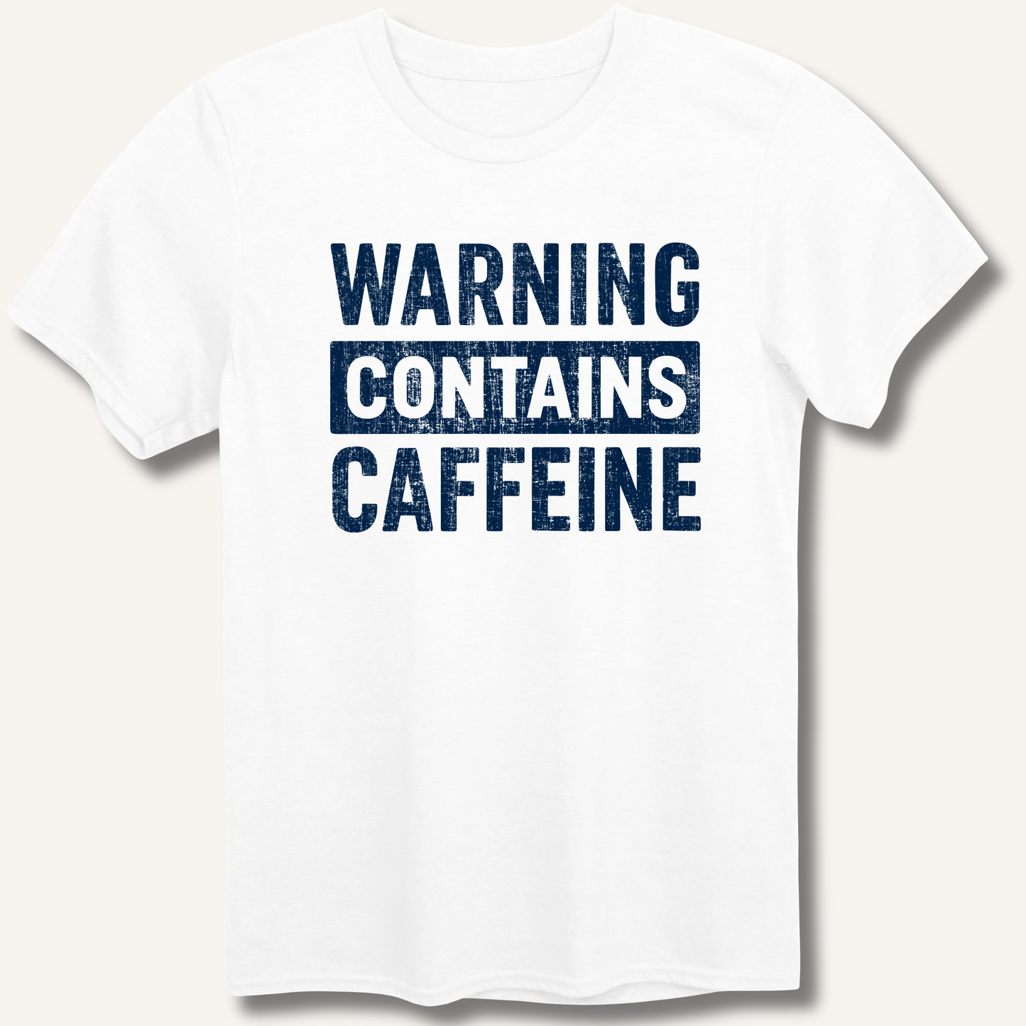 Warning - Contains Caffeine T-Shirt