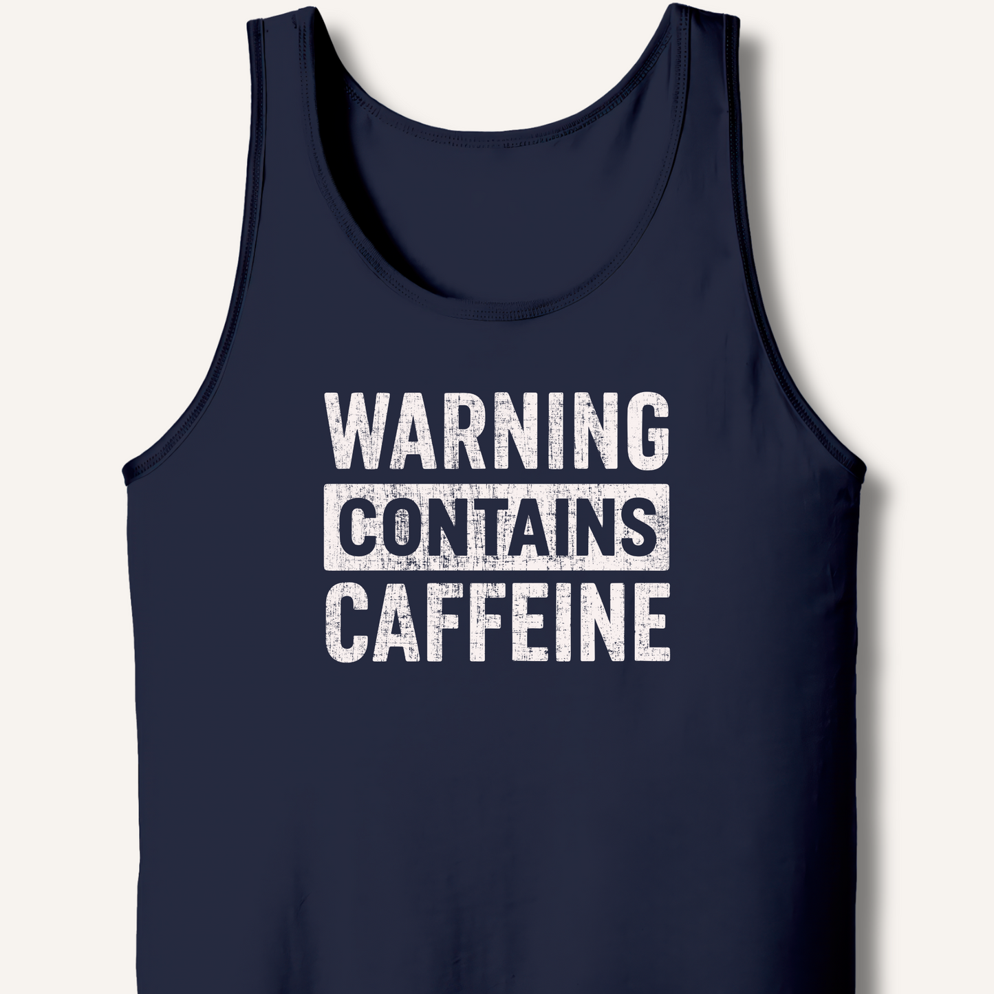 Warning - Contains Caffeine Tank