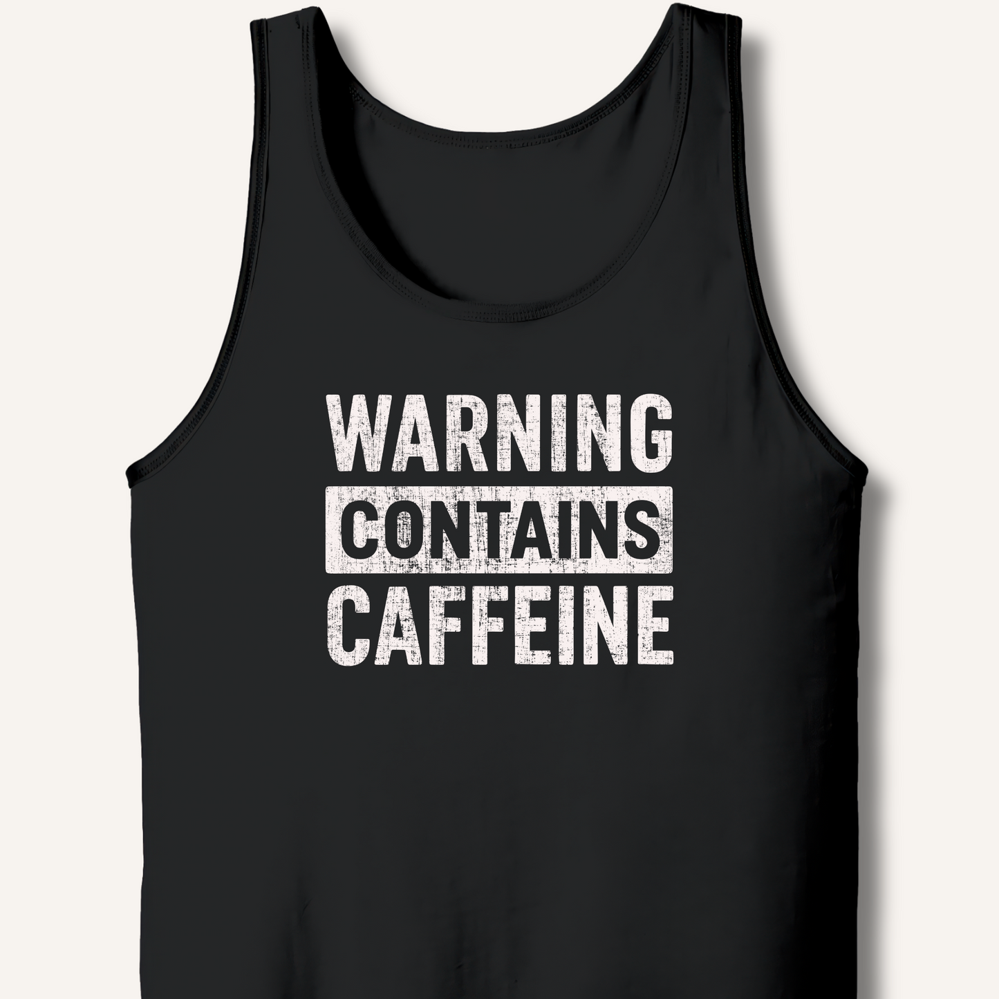 Warning - Contains Caffeine Tank