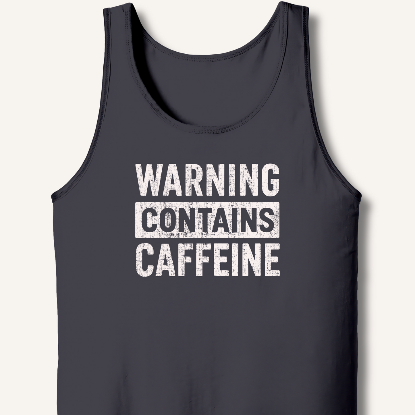 Warning - Contains Caffeine Tank
