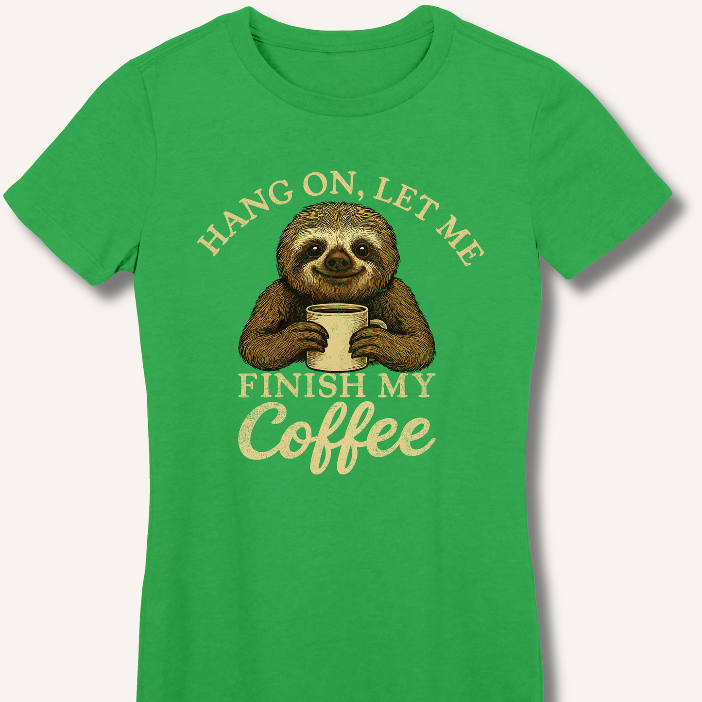 Let Me Finish My Coffee Fitted T-Shirt