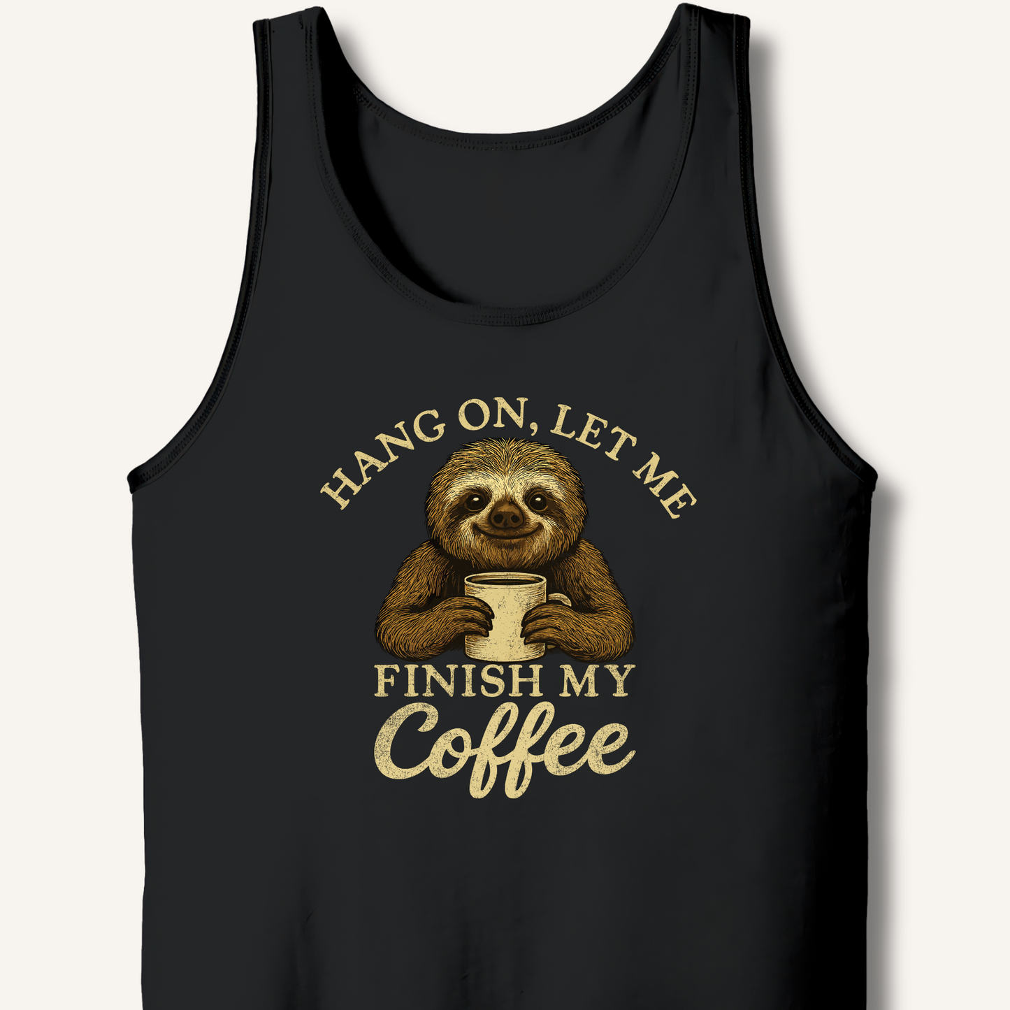 Let Me Finish My Coffee Tank
