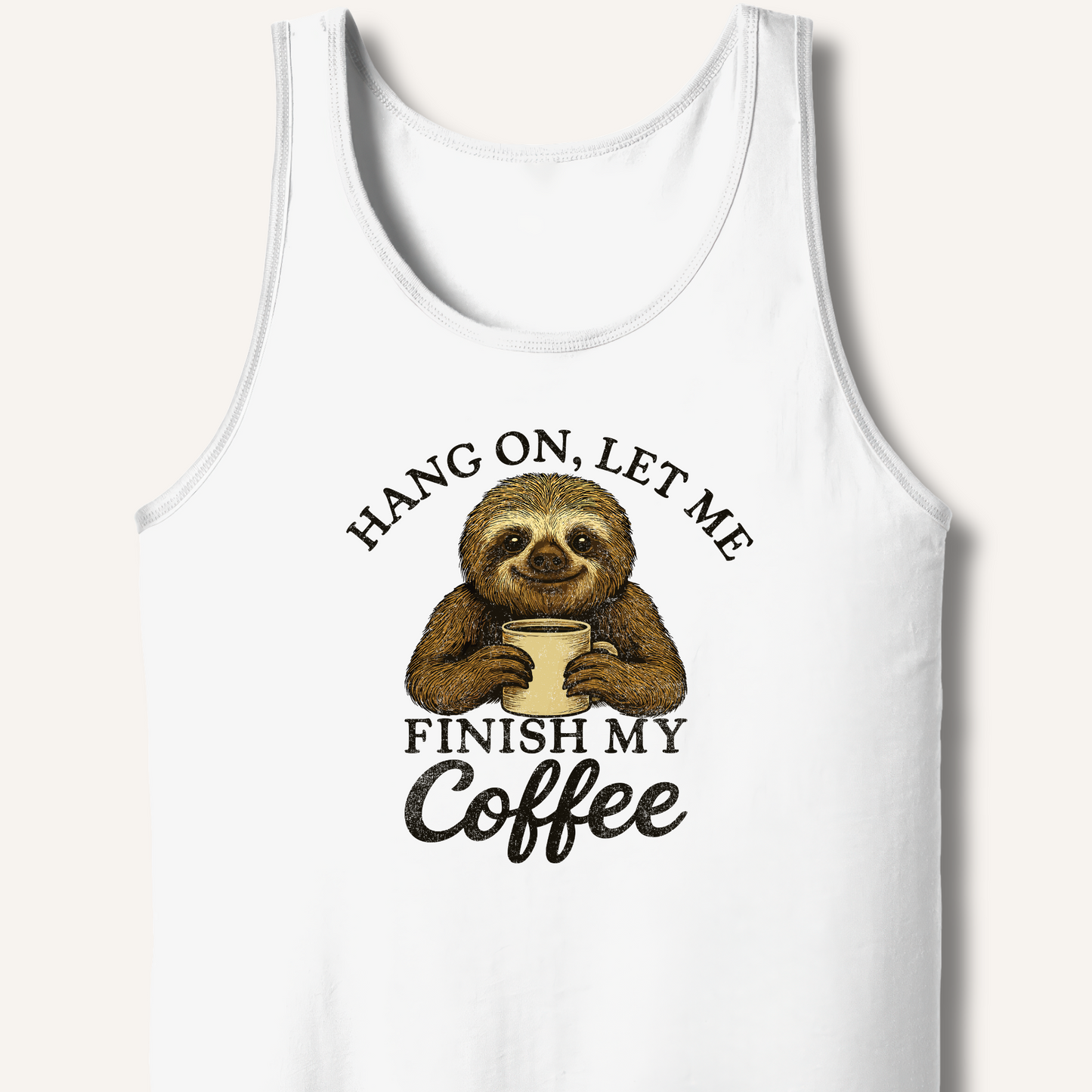 Let Me Finish My Coffee Tank