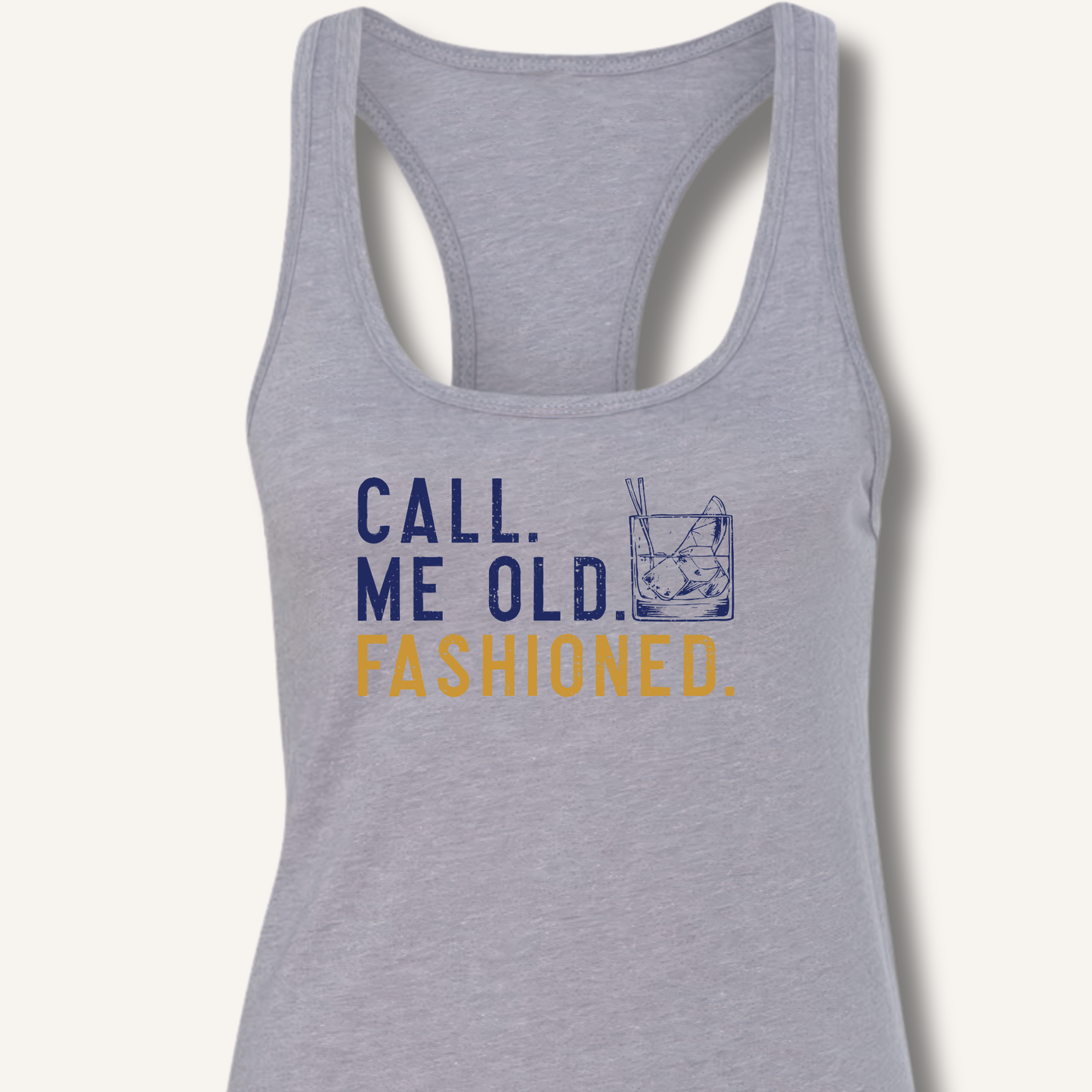 Call Me Old Fashioned Racerback Tank