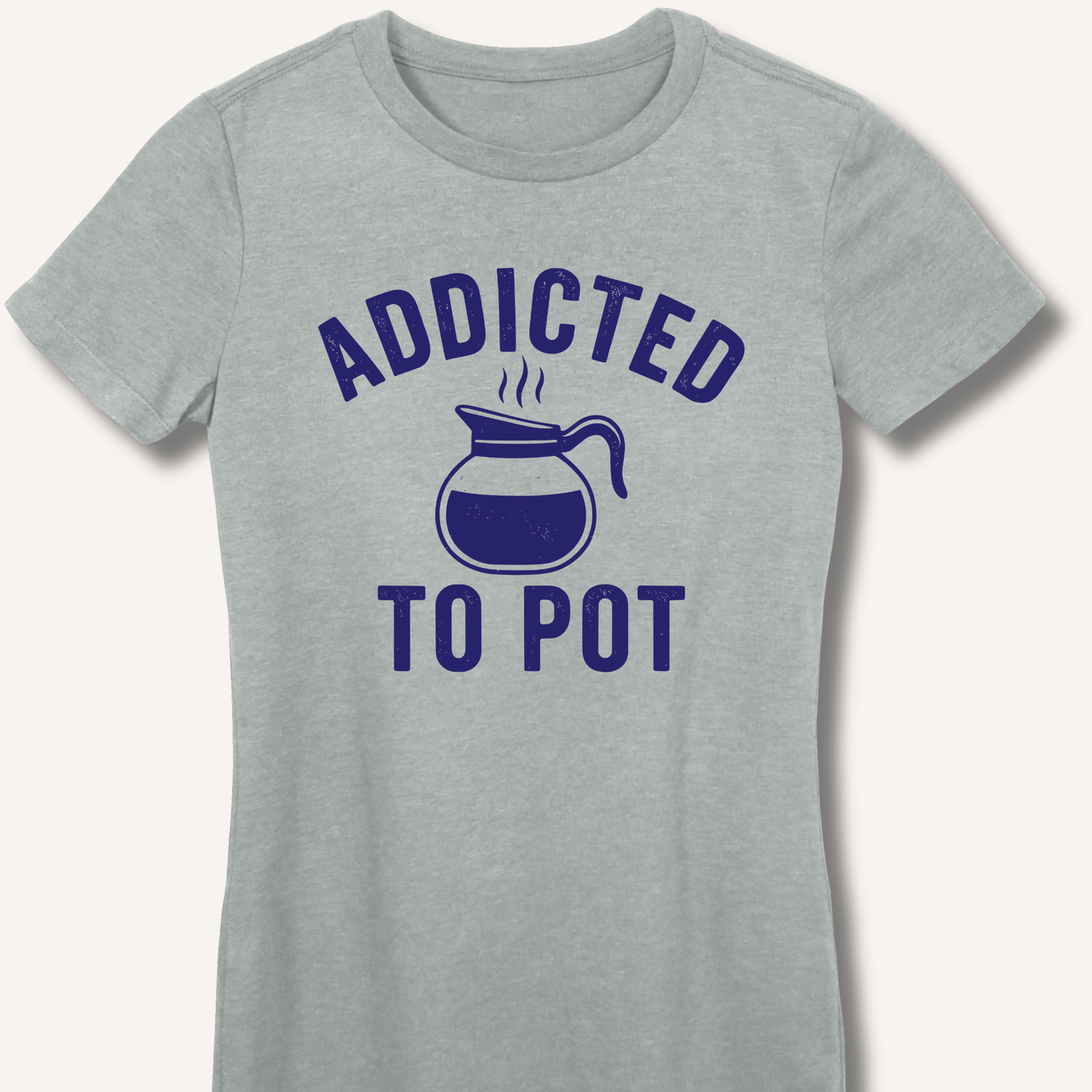 Addicted to Pot Fitted T-Shirt