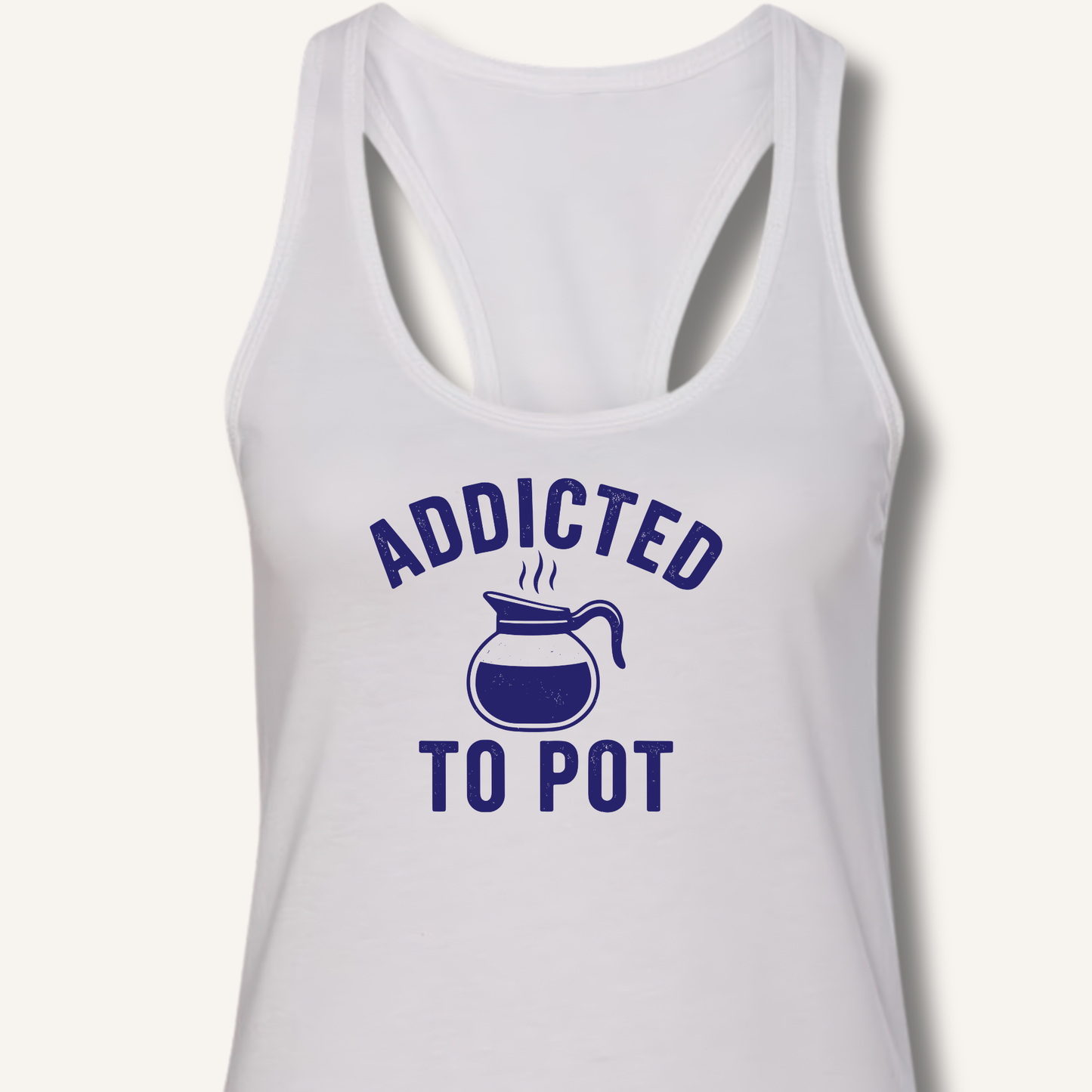 Addicted to Pot Racerback Tank