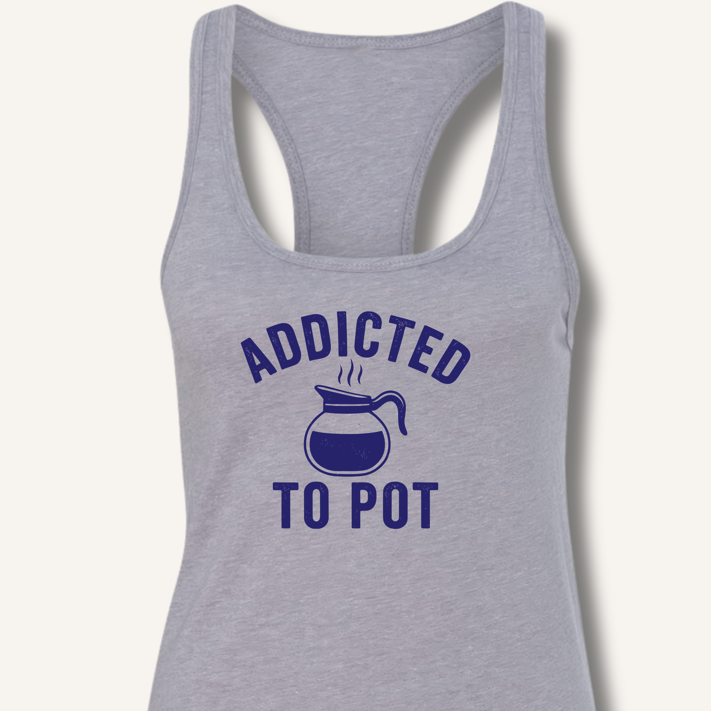 Addicted to Pot Racerback Tank