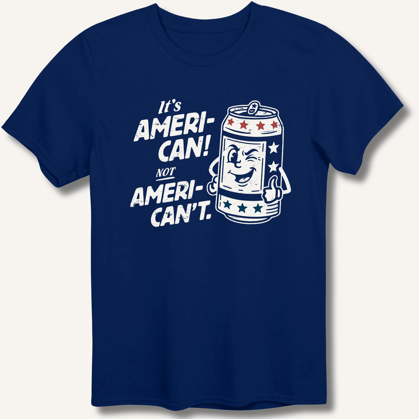 Ameri - Can Not Ameri - Can't T-Shirt - Sip & Shirt