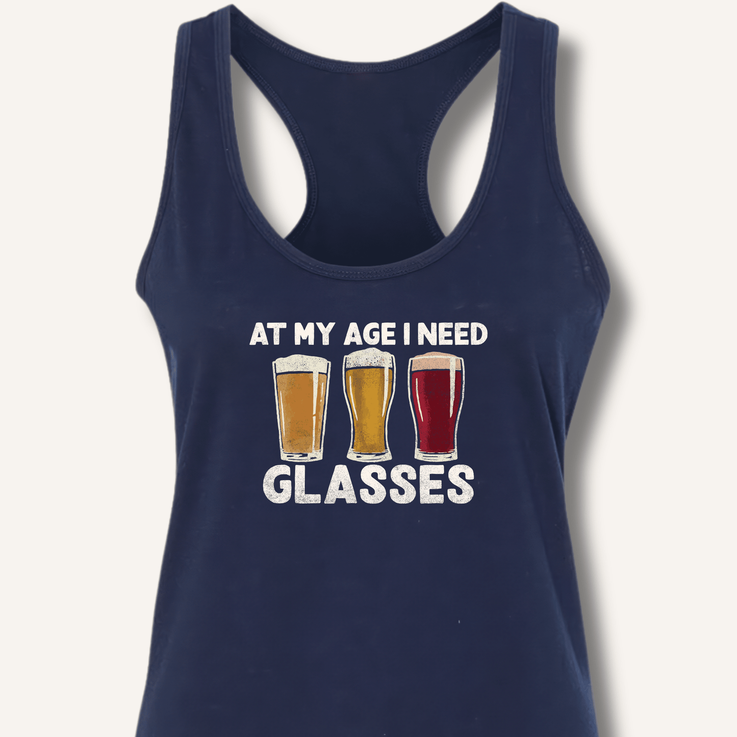 At My Age I Need Glasses Racerback Tank - Sip & Shirt
