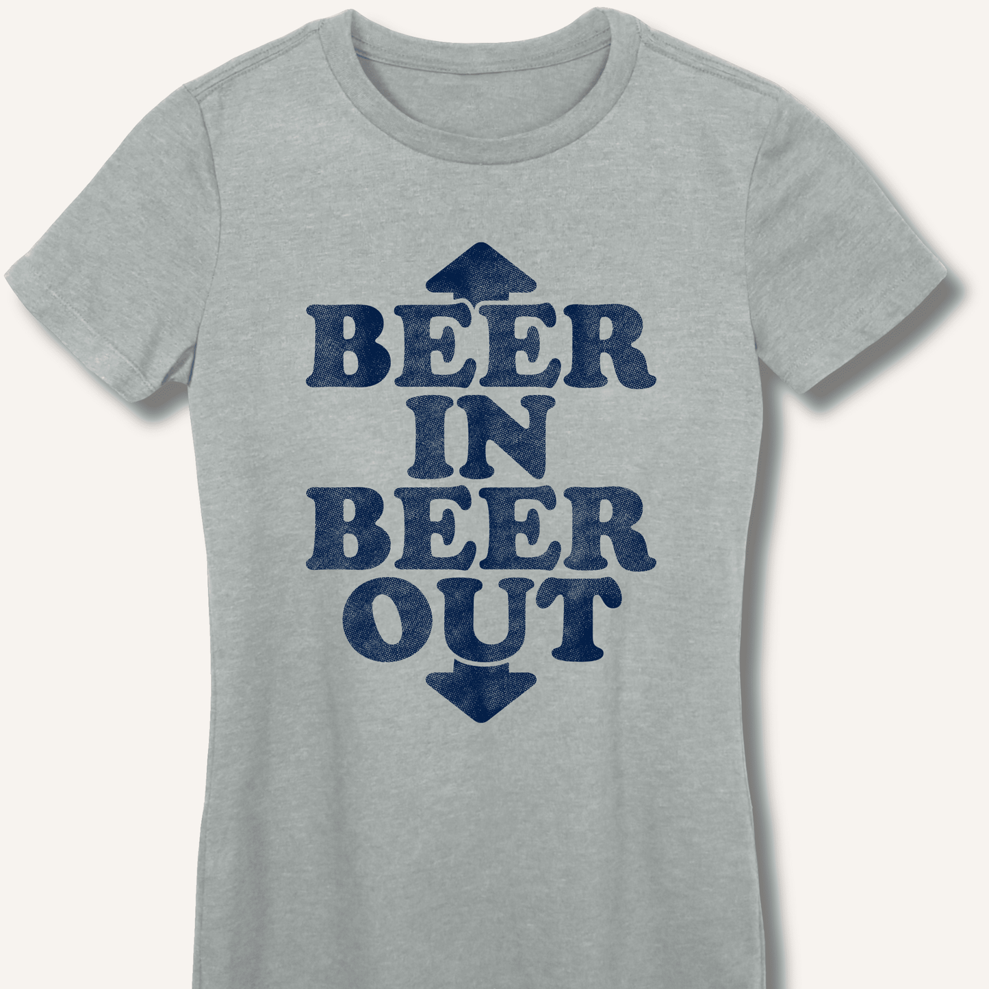 Beer In Beer Out Fitted T-Shirt - Sip & Shirt