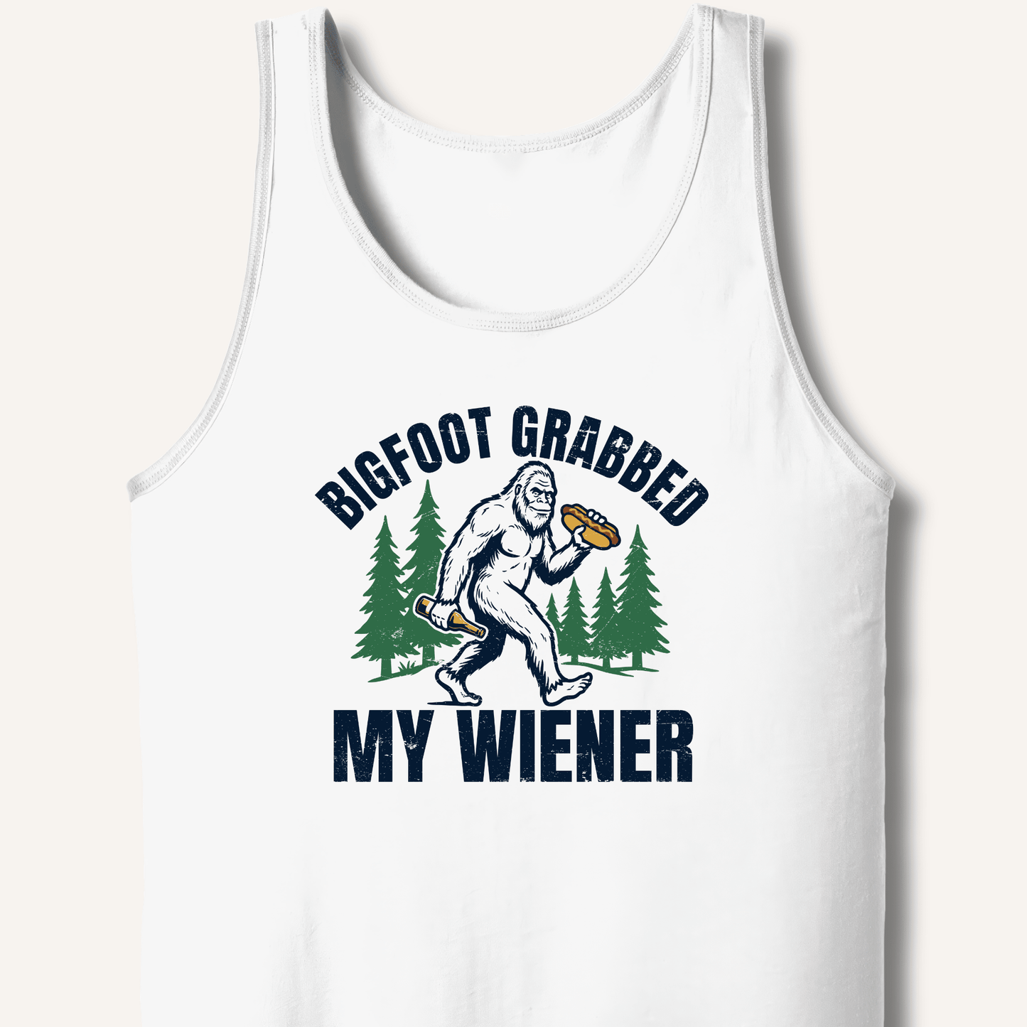 Bigfoot Grabbed My Wiener Tank - Sip & Shirt