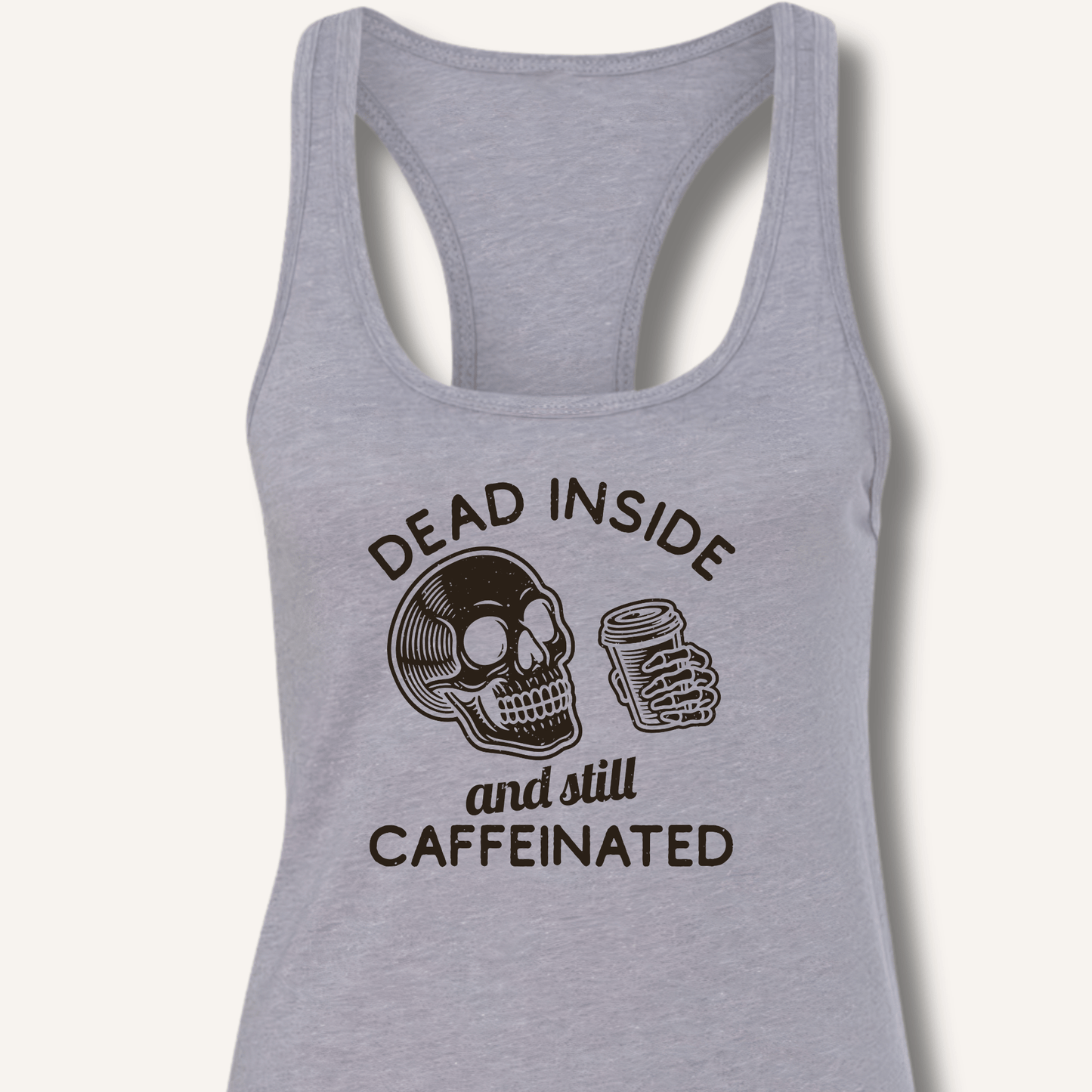 Dead Inside Racerback Tank - Sip & Shirt