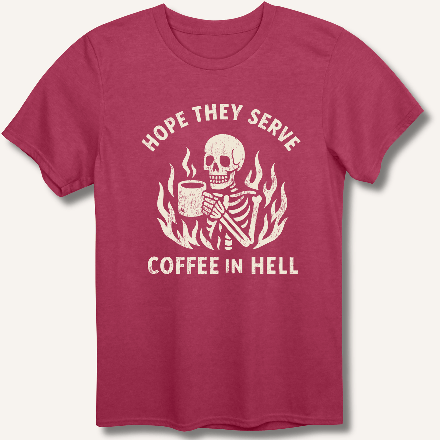 Hope They Serve Coffee T-Shirt - Sip & Shirt
