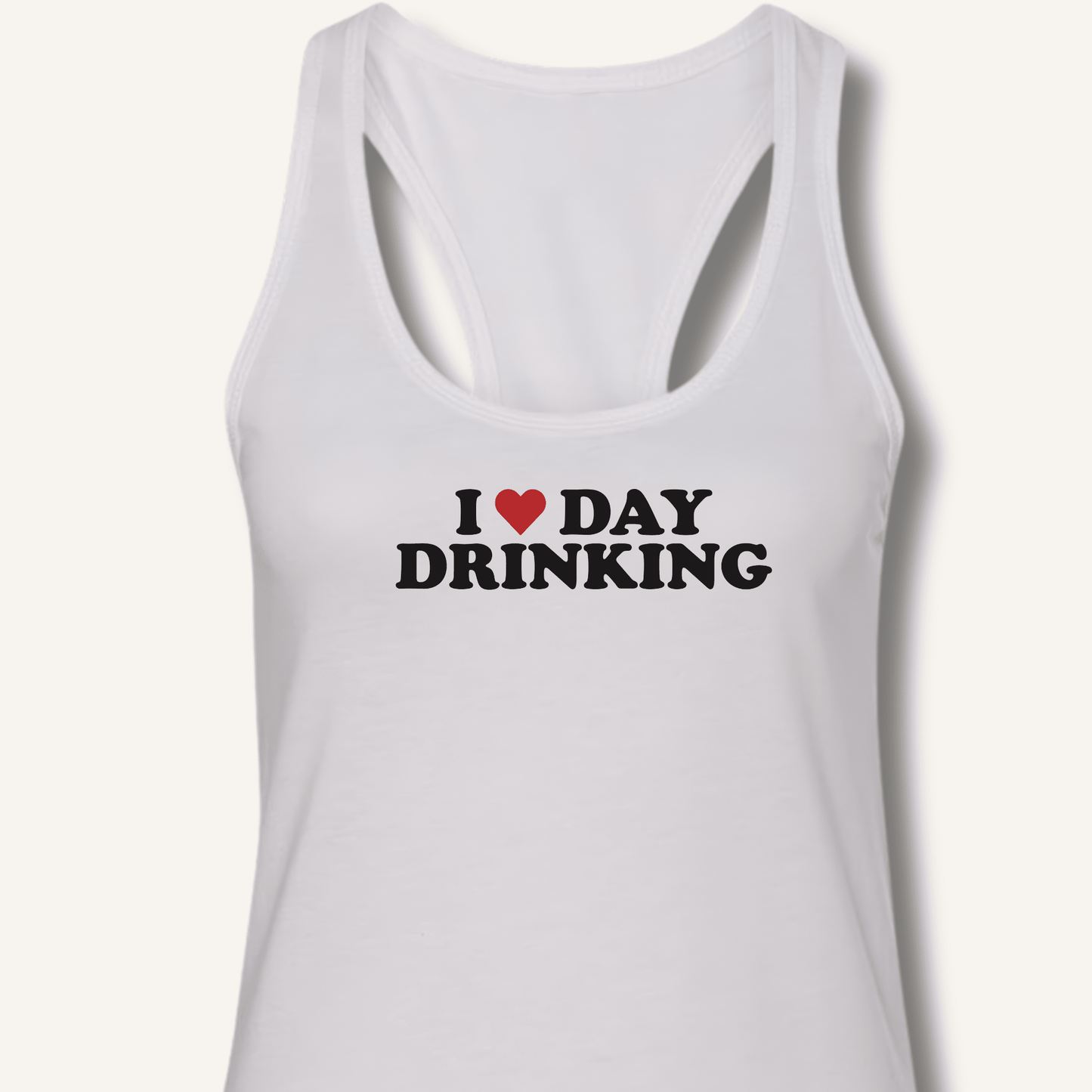 I ❤️ DAY DRINKING Racerback Tank - Sip & Shirt