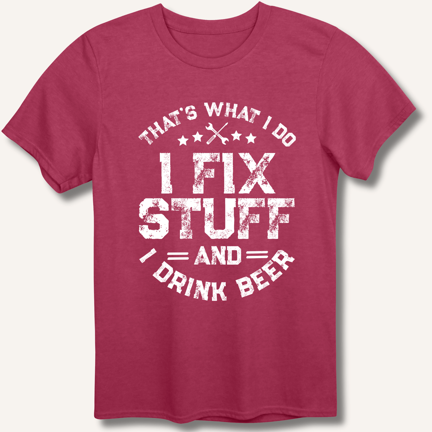 I Fix Stuff and I Drink Beer T-Shirt - Sip & Shirt