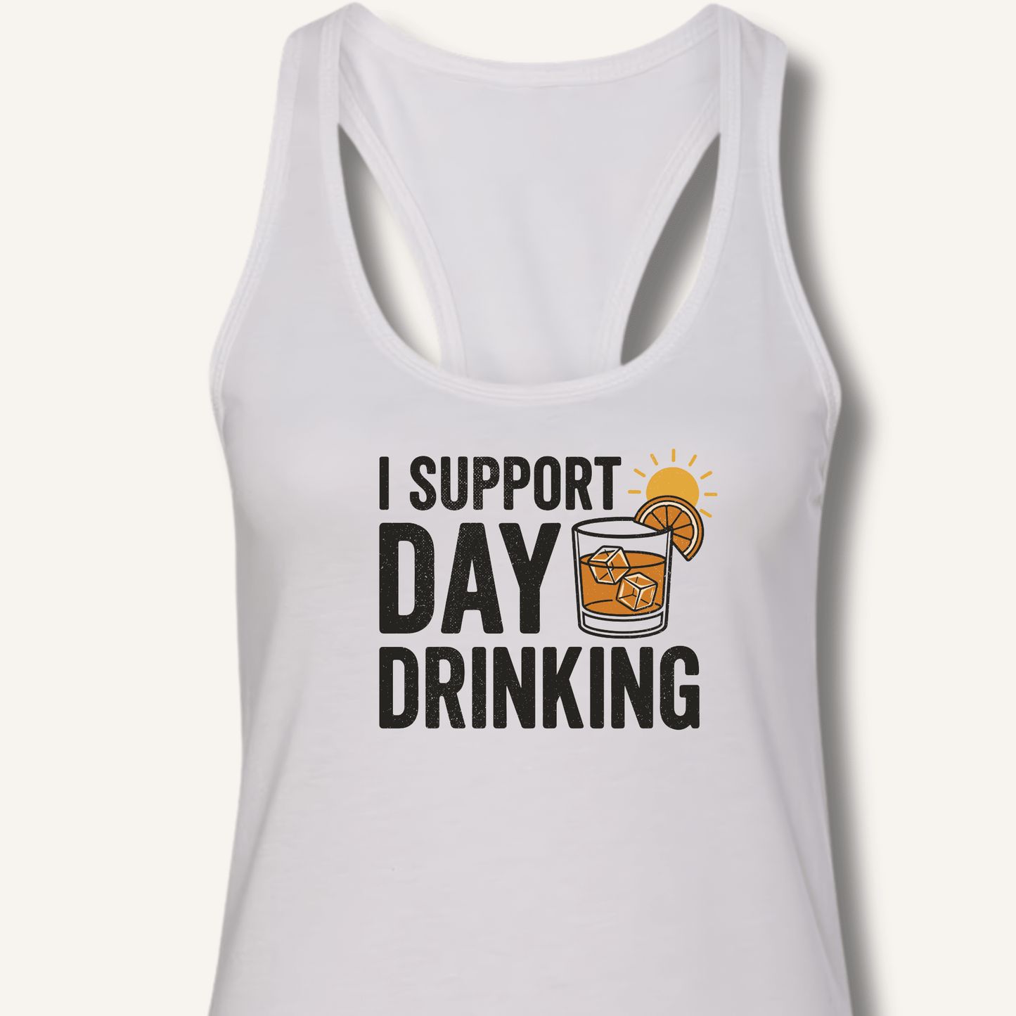 I Support Day Drinking Racerback Tank - Sip & Shirt