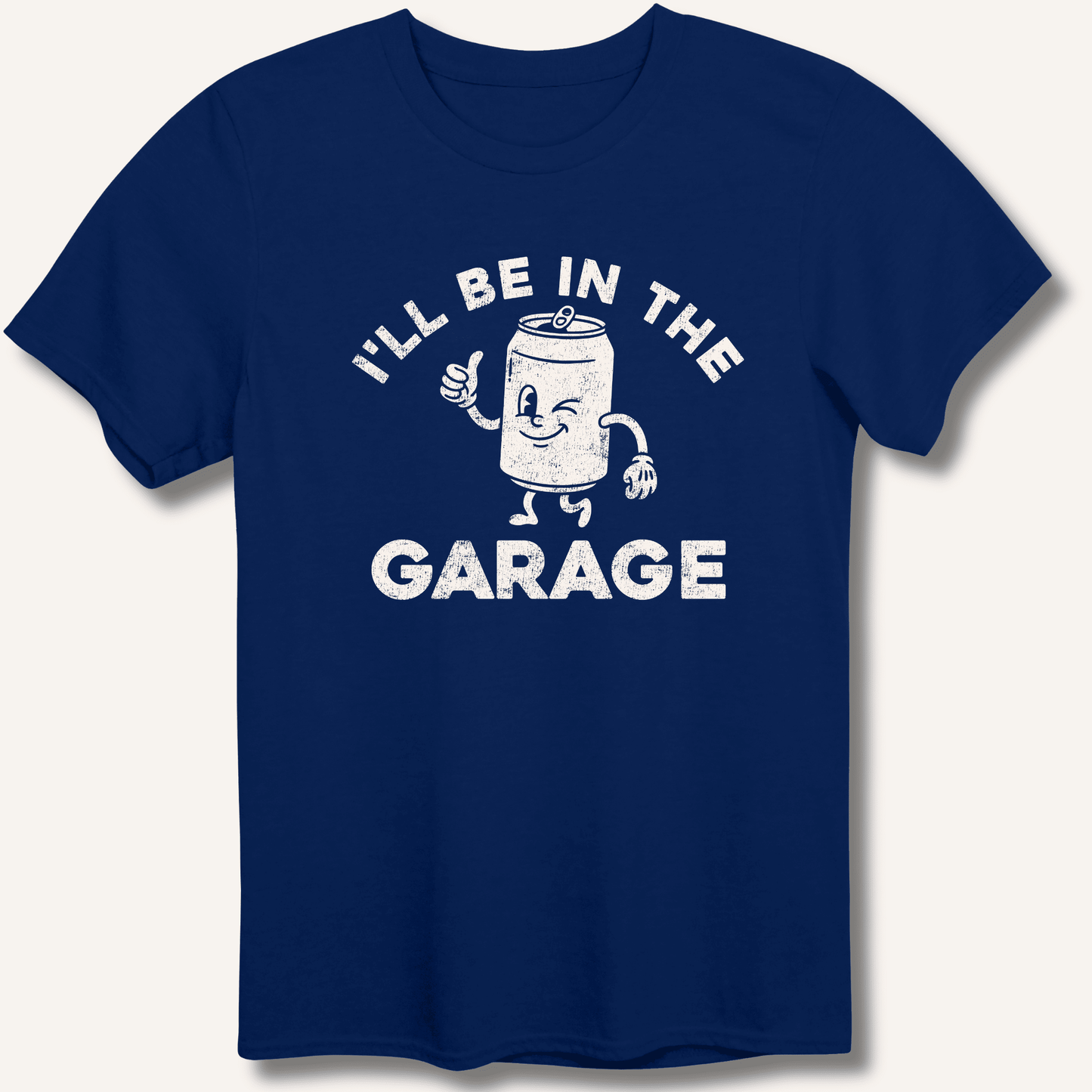 I'll Be in the Garage T-Shirt - Sip & Shirt