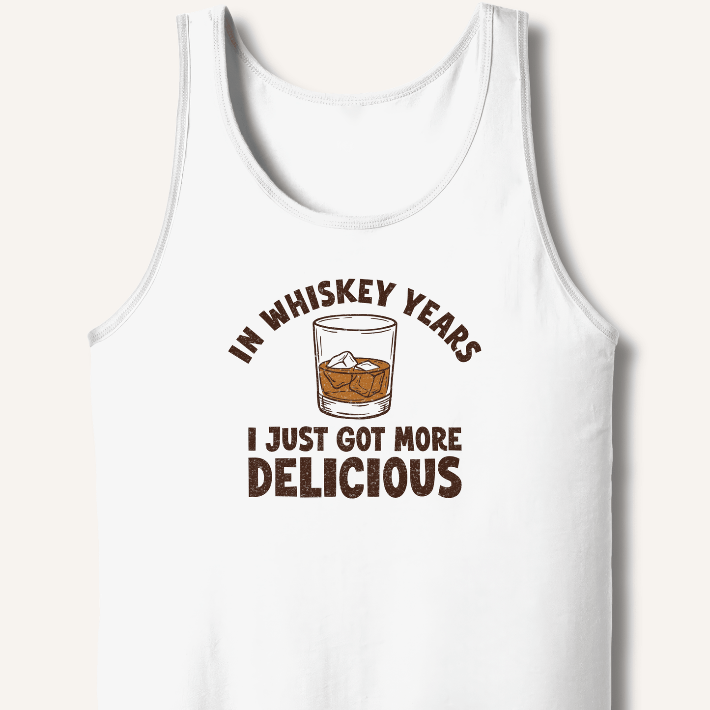 In Whiskey Years I Just Got More Delicious Tank - Sip & Shirt