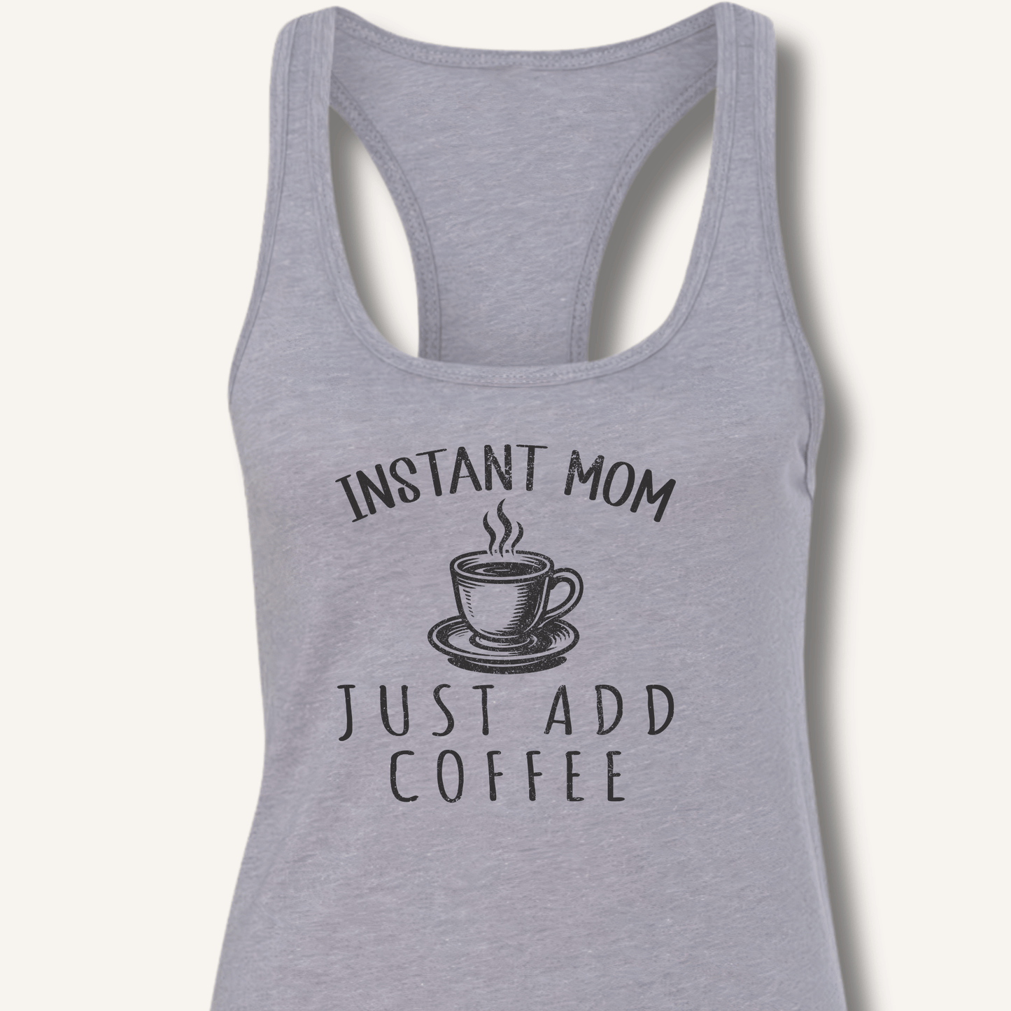 Instant Mom Racerback Tank - Sip & Shirt