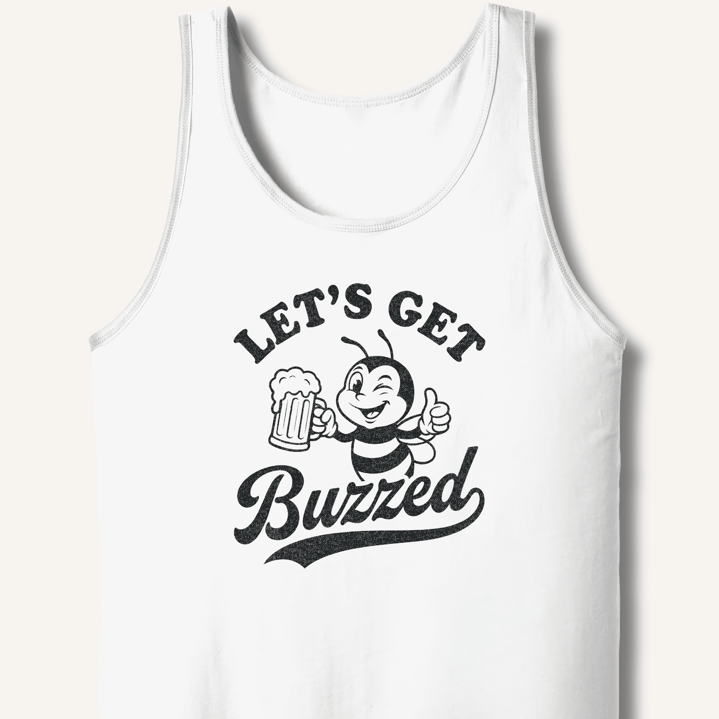 Let's Get Buzzed Tank - Sip & Shirt