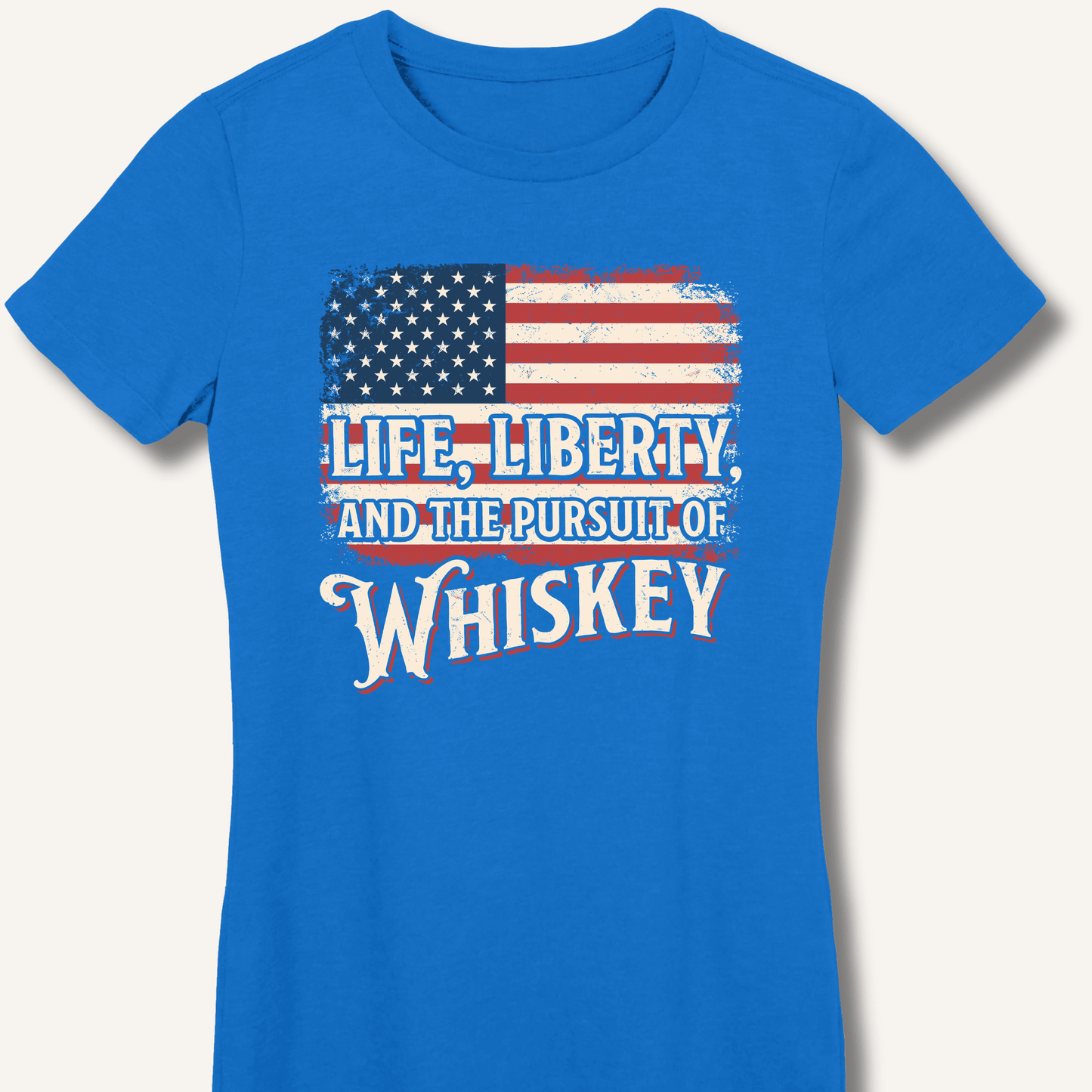 Life, Liberty, and the Pursuit of Whiskey Fitted T-Shirt - Sip & Shirt