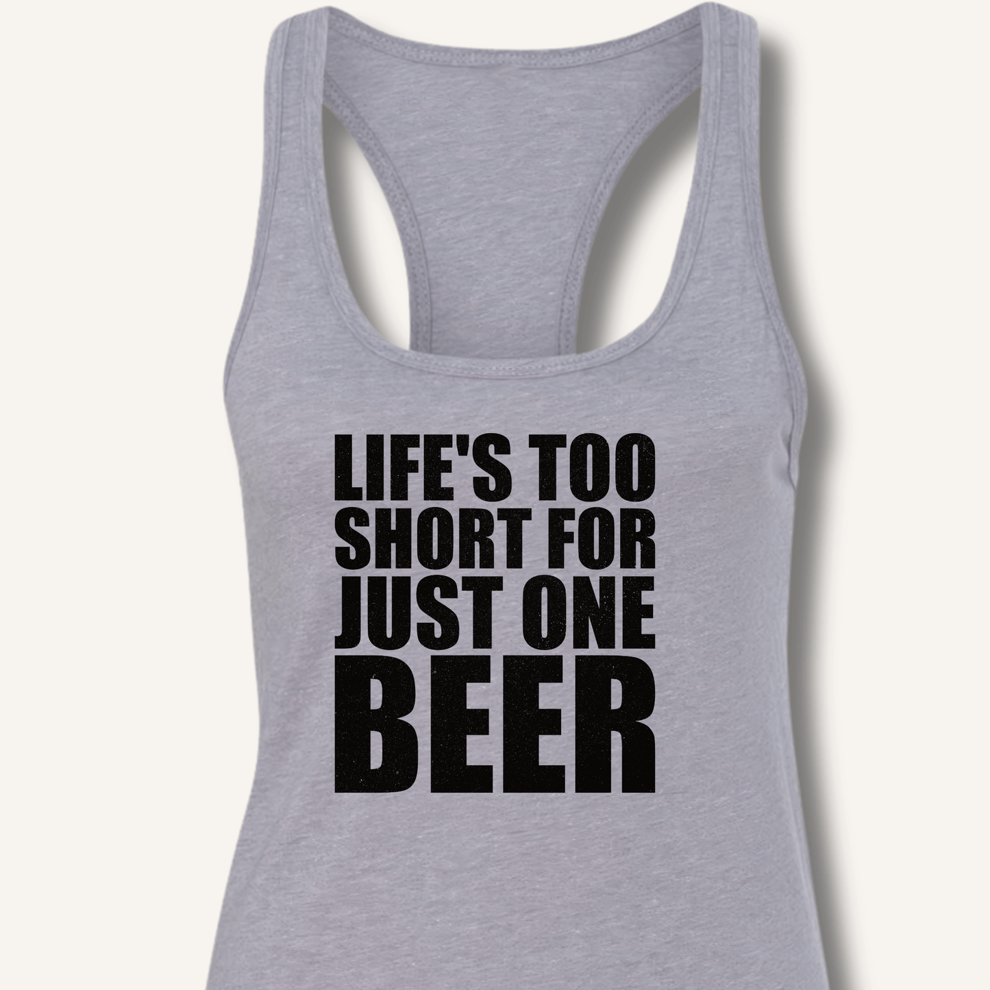 Life's Too Short Racerback Tank - Sip & Shirt