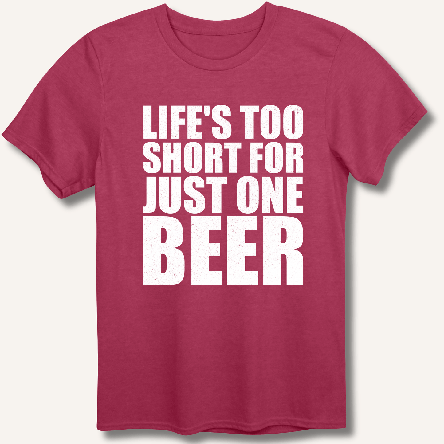Life's Too Short T-Shirt - Sip & Shirt