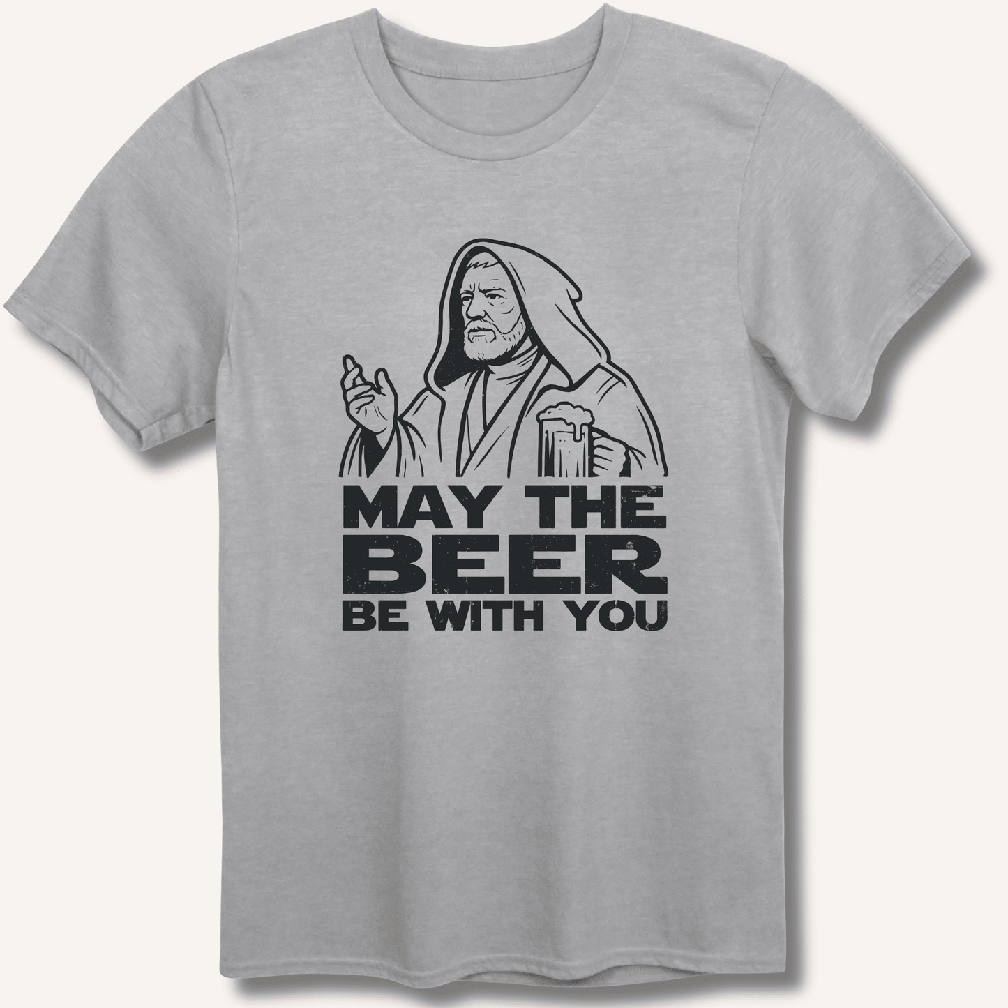 May the Beer Be With You T-Shirt - Sip & Shirt