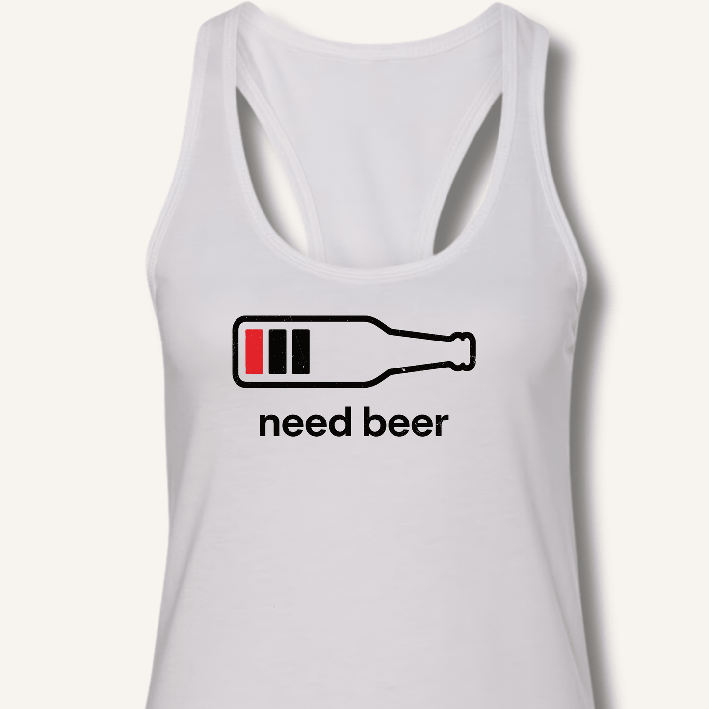 Need Beer Racerback Tank - Sip & Shirt