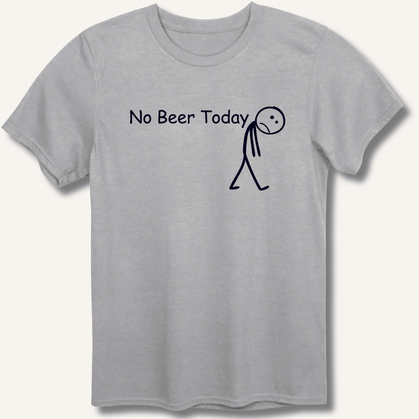 No Beer Today T-Shirt - Sip & Shirt