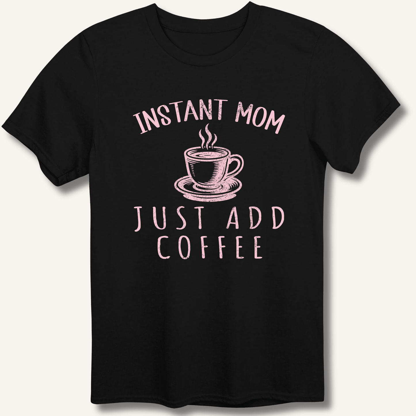 T-Shirt Black / XS Instant Mom T-Shirt