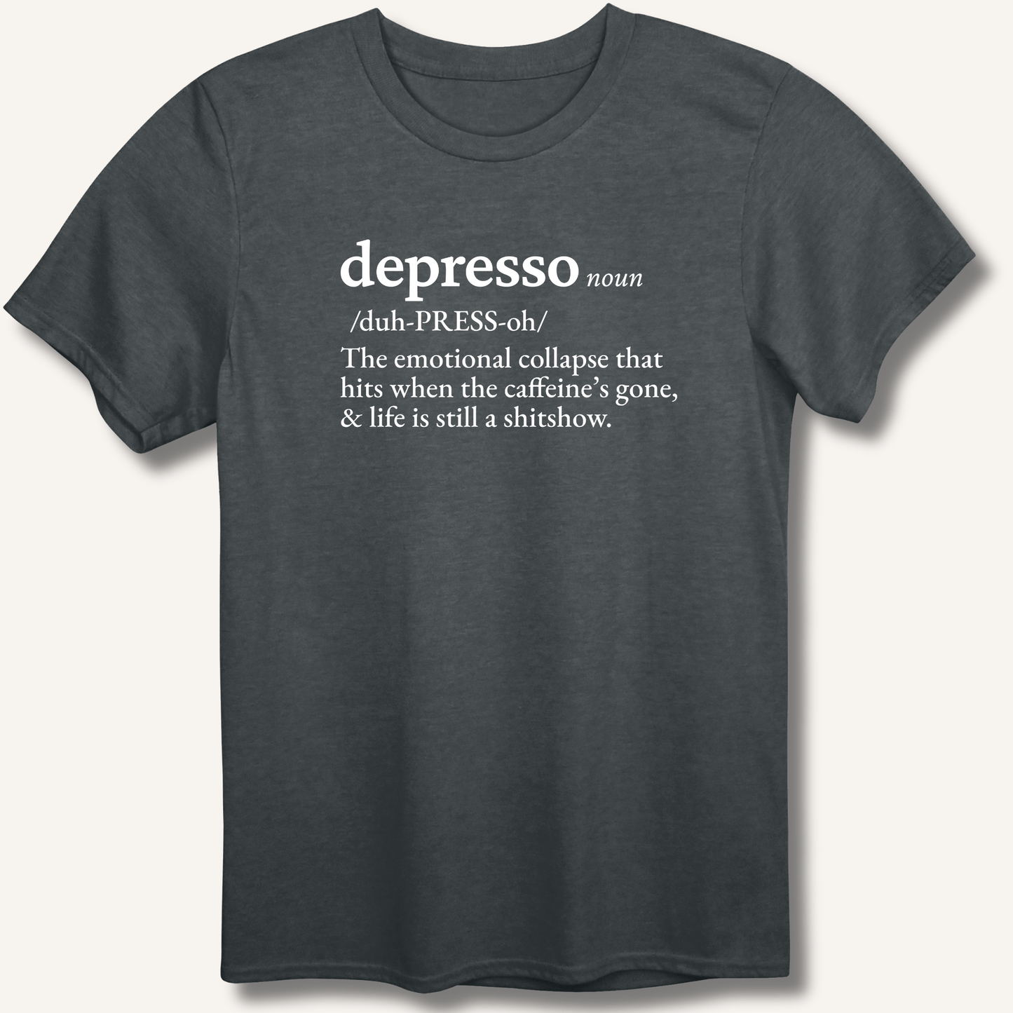 T-Shirt Dark Heather / XS Depresso Definition T-Shirt