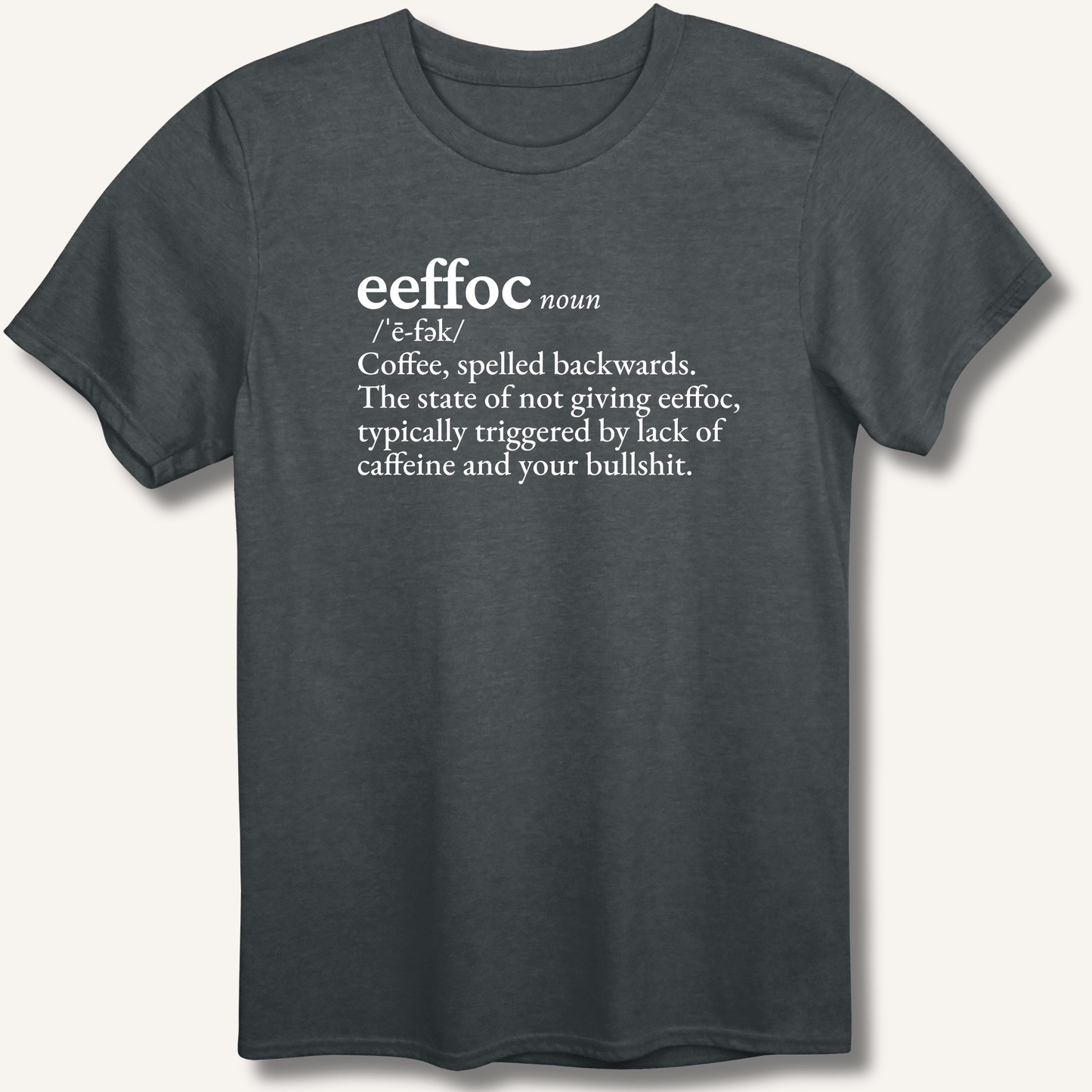 T-Shirt Dark Heather / XS Eeffoc Definition T-Shirt