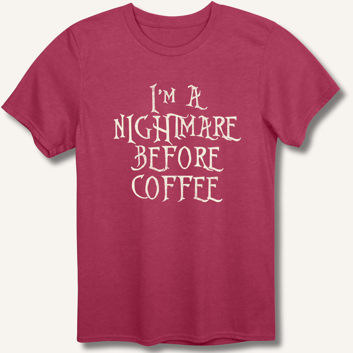 T-Shirt Heather Cardinal / S I'm A Nightmare T-Shirt