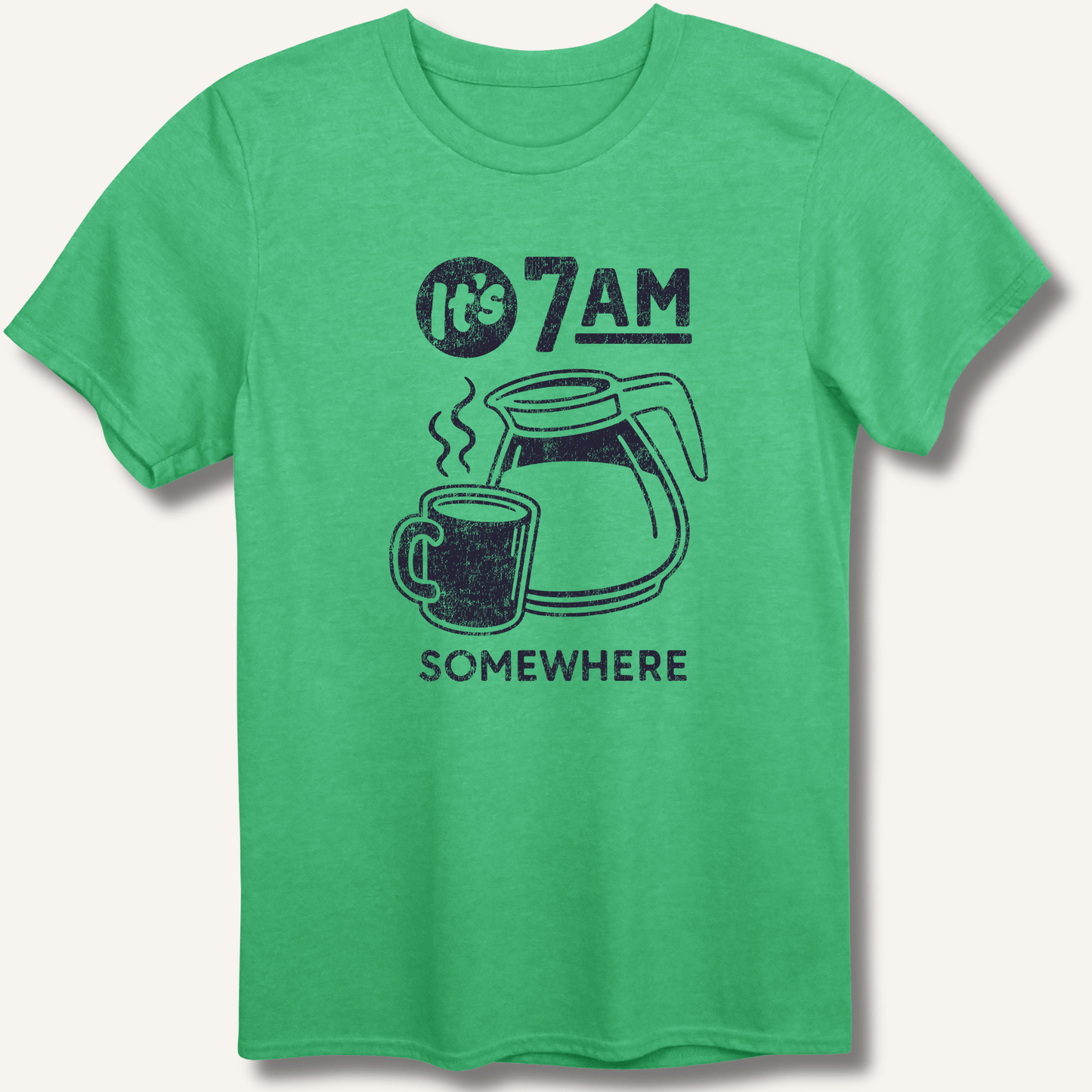 T-Shirt Heather Irish Green / S It's 7AM Somewhere T-Shirt